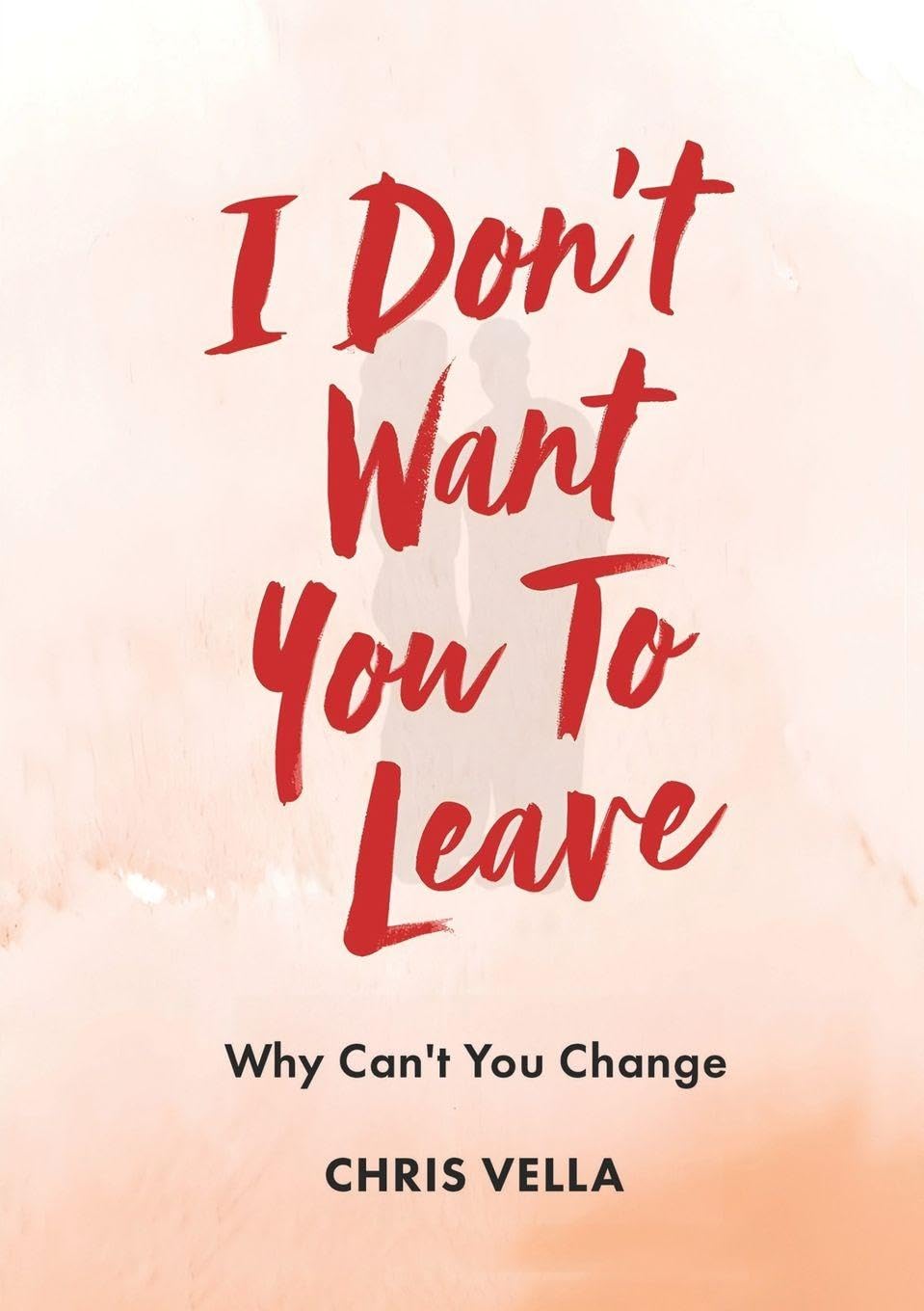 I DON'T WANT YOU TO LEAVE Parents & Children