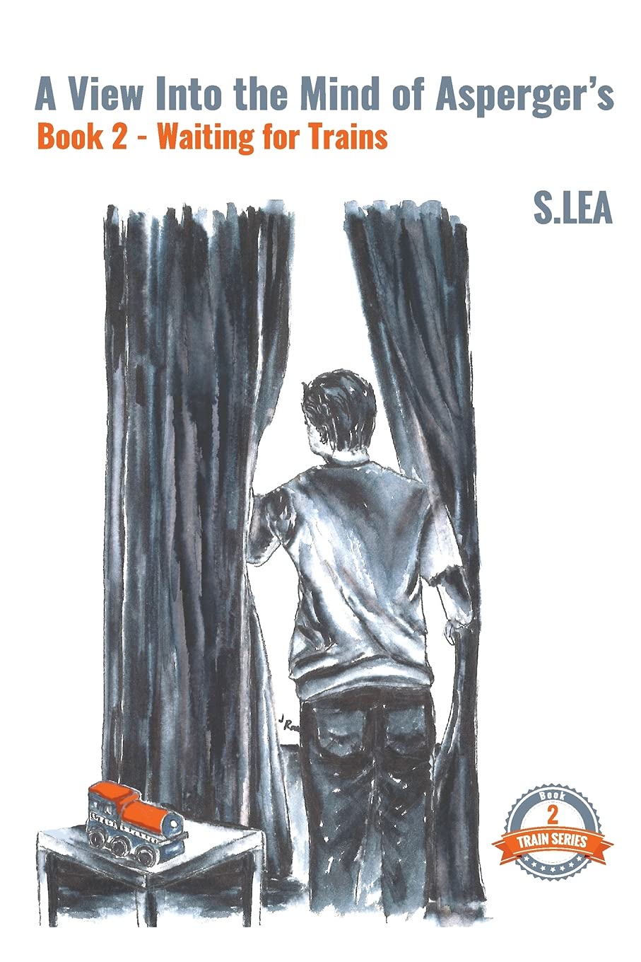 A View Into the Mind of Aspergers Book 2 Waiting for Trains Parents & Children