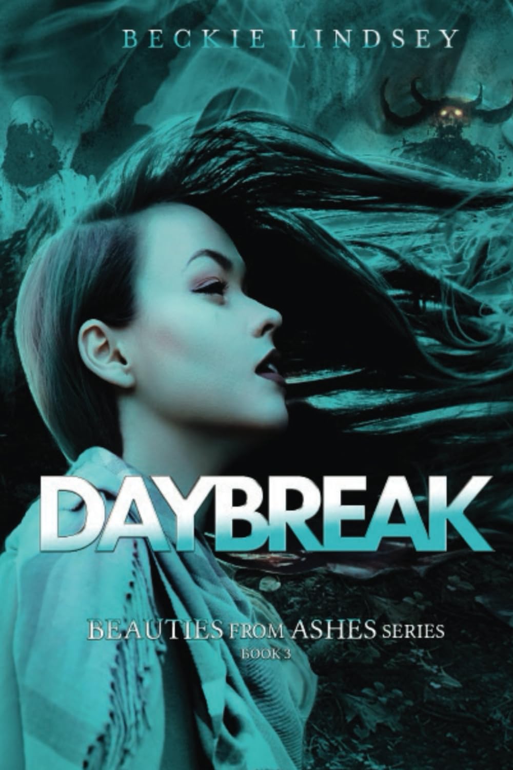 Daybreak (Beauties from Ashes, Band 3) Fantasy & Sci-Fi