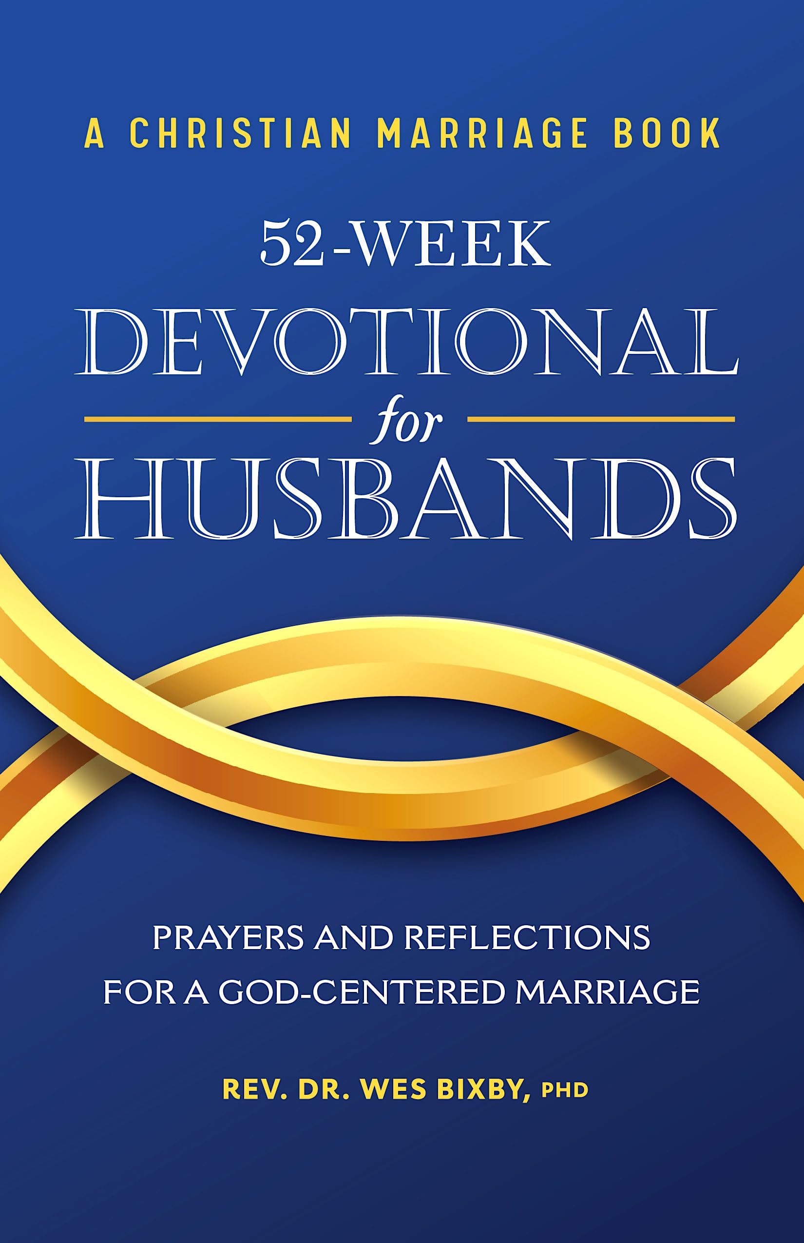 A Christian Marriage Book - 52-Week Devotional for Husbands Religion & Esotericism