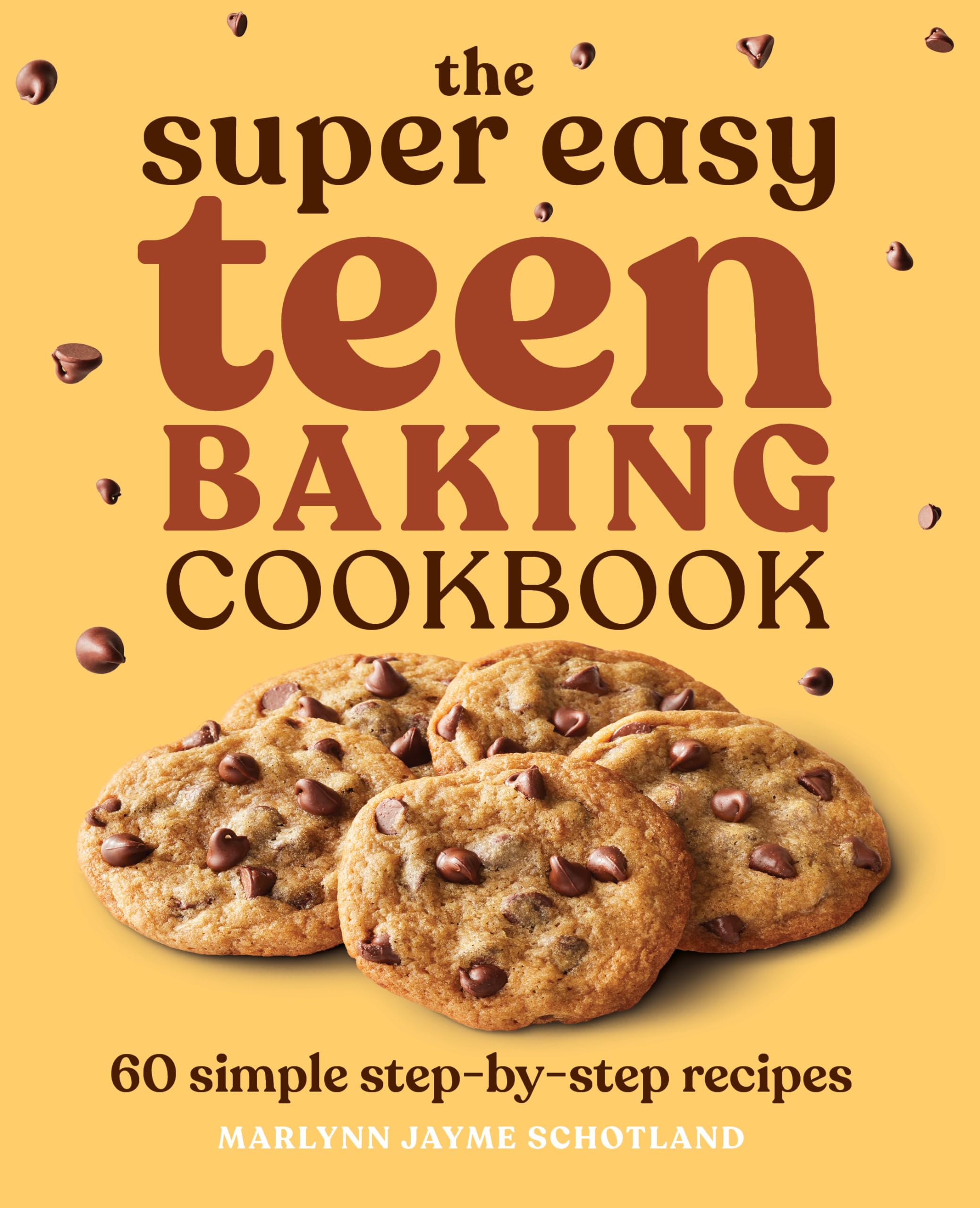 The Super Easy Teen Baking Cookbook Cooking & Enjoying