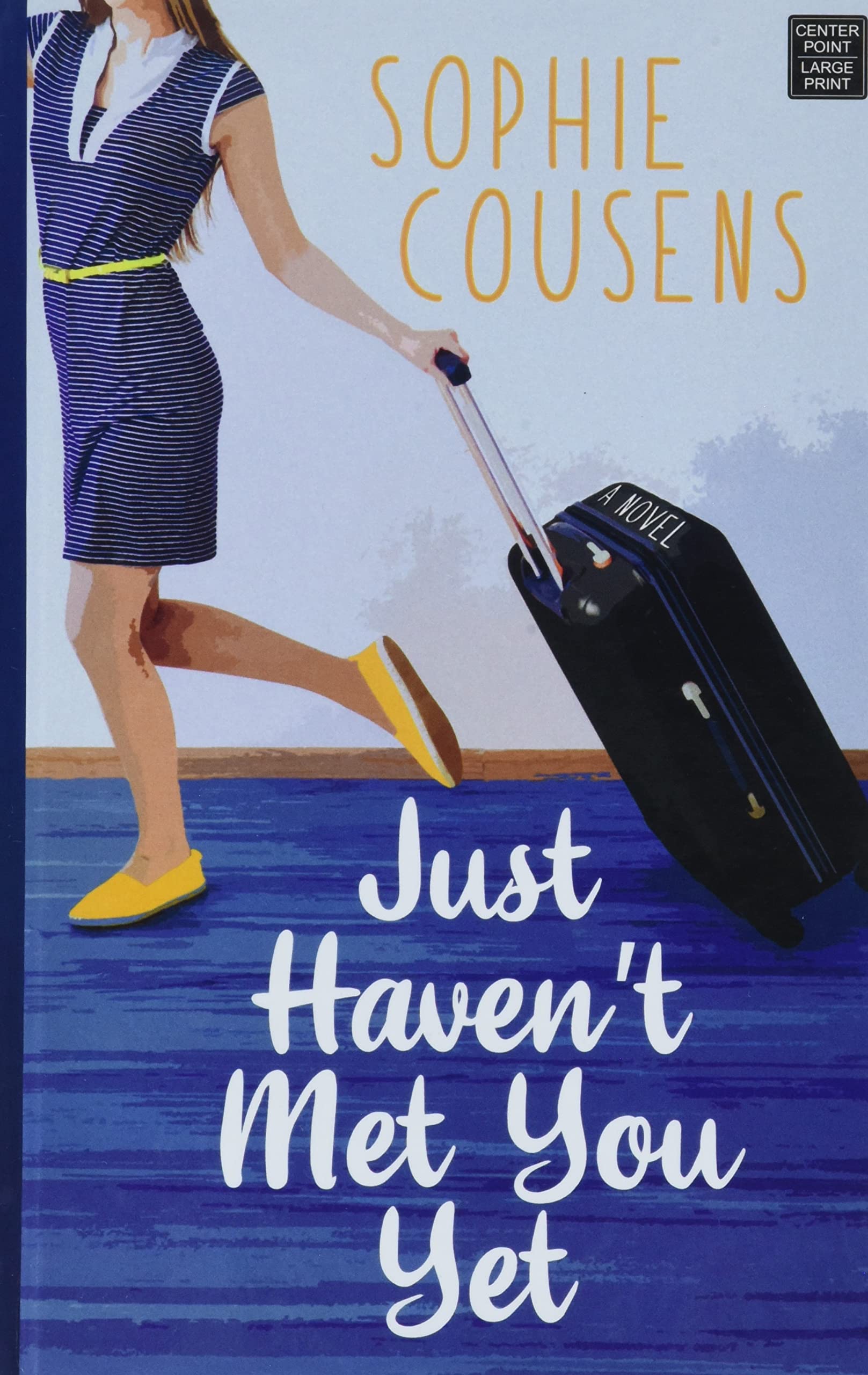Just Haven't Met You Yet (Center Point Platinum Romance (Large Print)) Contemporary literature