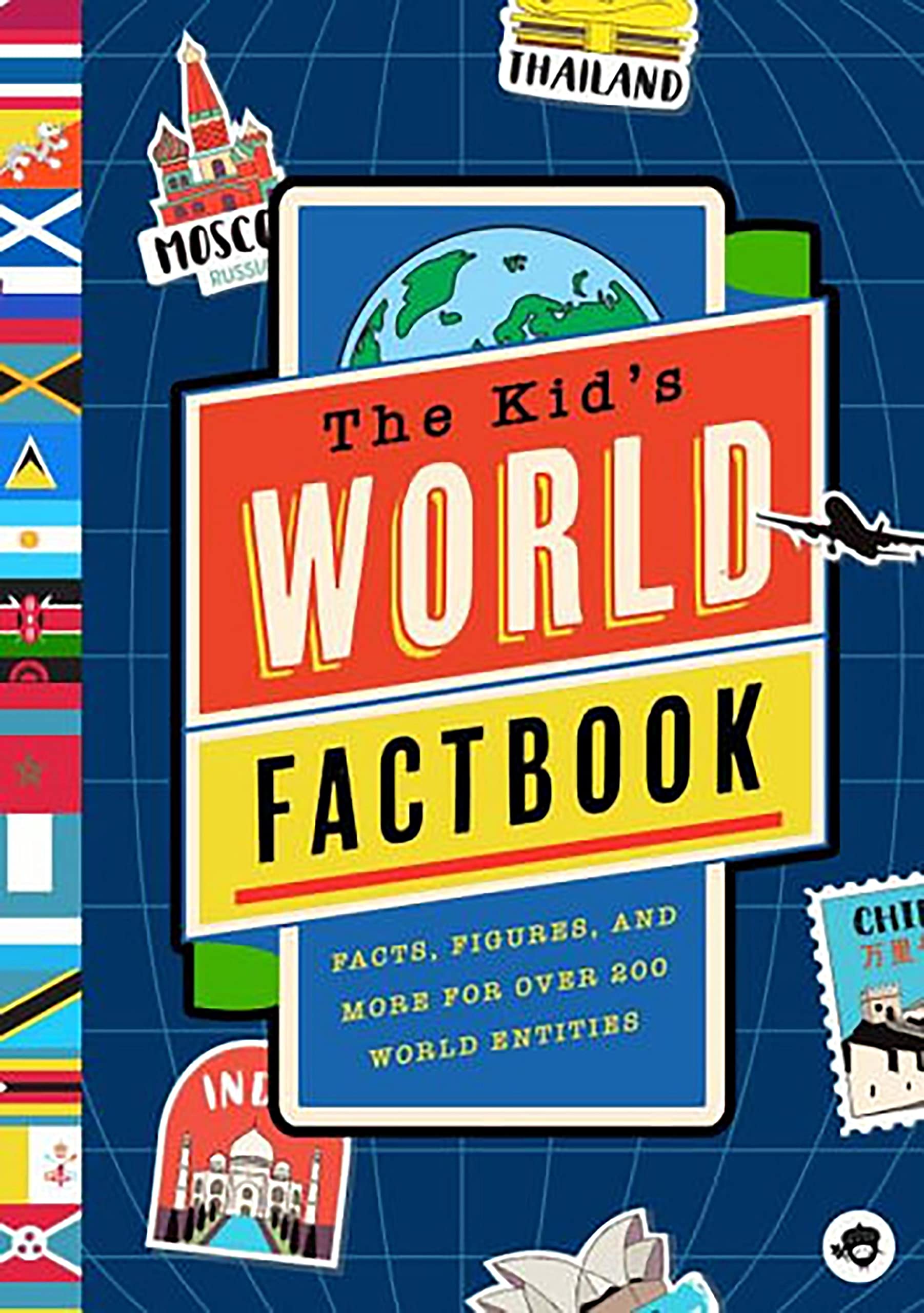 The Kid's World Factbook: A Complete Guide to the History, Climate, Terrain, Flag, Language, and More of the World’s Countries Non-fiction