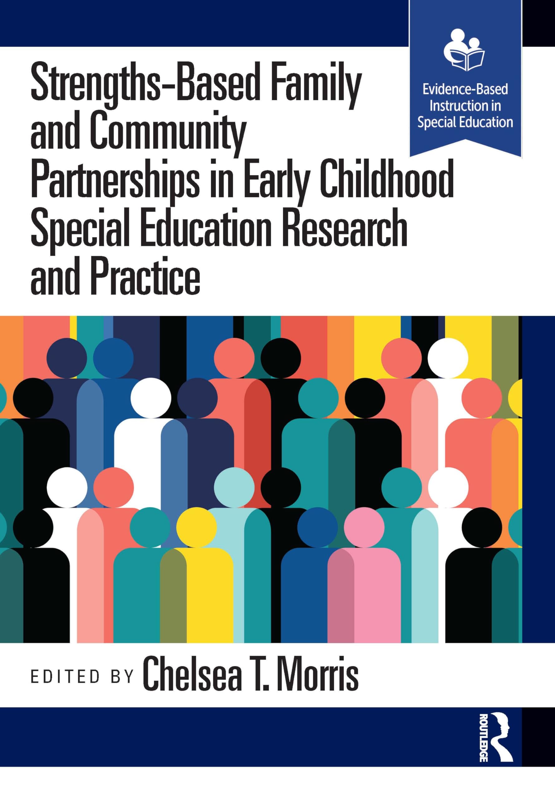 Strengths-Based Family and Community Partnerships in Early Childhood Special Education Research and Practice Education & Training
