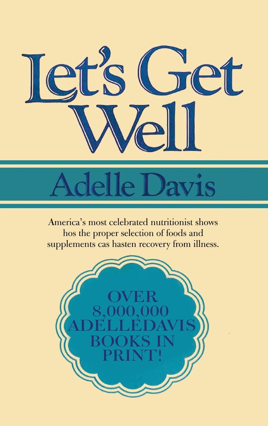 Let's Get Well: A Practical Guide to Renewed Health Through Nutrition Medicine