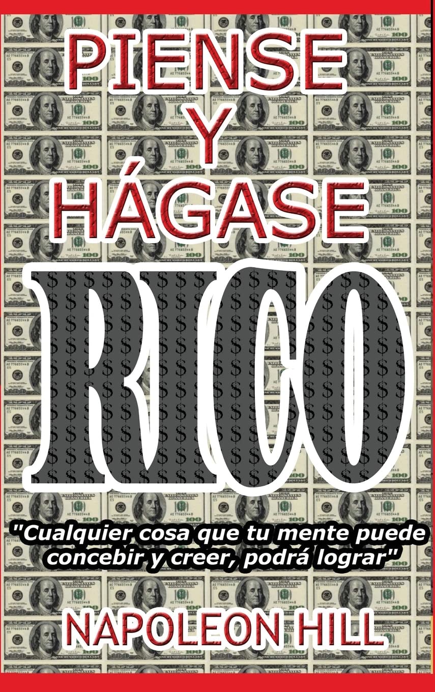 Piense y Hágase Rico.: Nueva Traducción, Basada En La Versión Original 1937. Business, Finance & Career