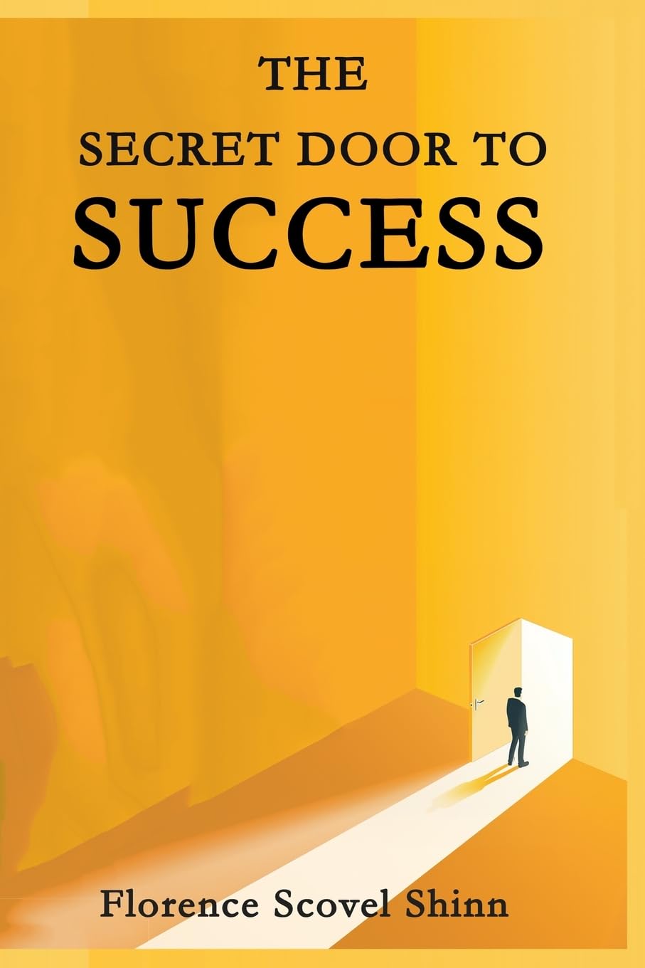 The Secret Door to Success Business, Finance & Career