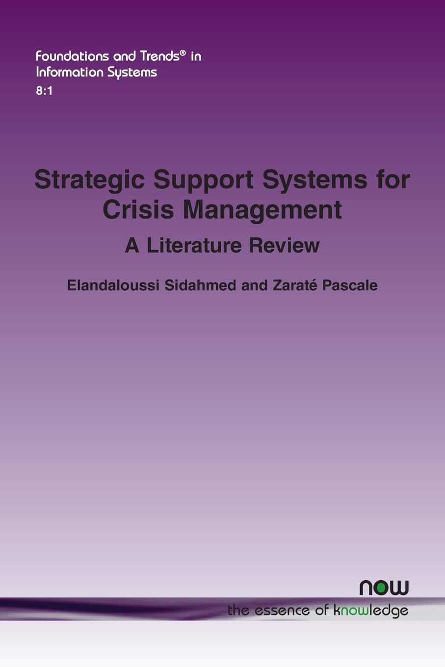 Strategic Support Systems for Crisis Management: A Literature Review (Foundations and Trends® in Information Systems) Business, Finance & Career