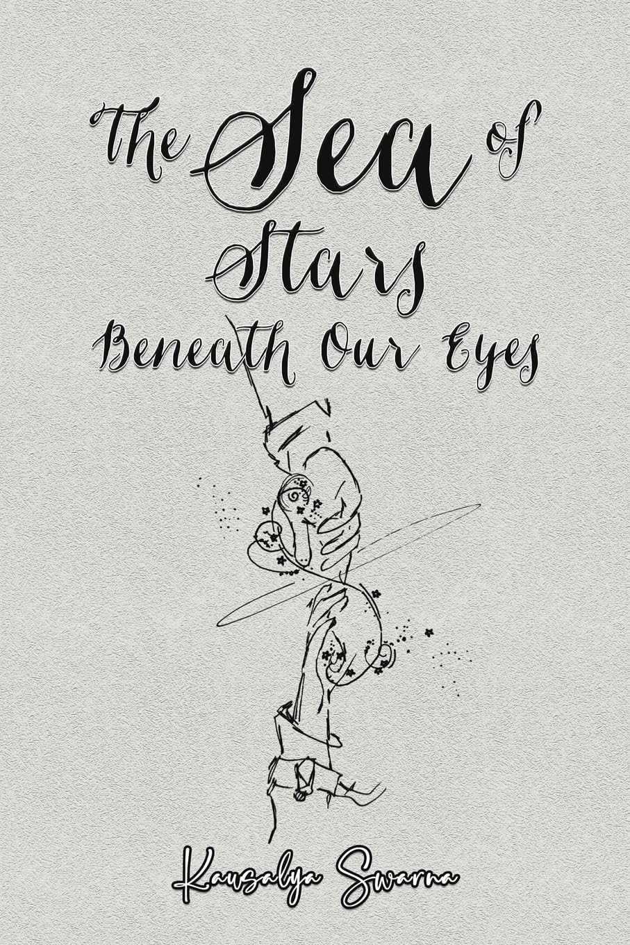 The Sea of Stars Beneath Our Eyes Poetry