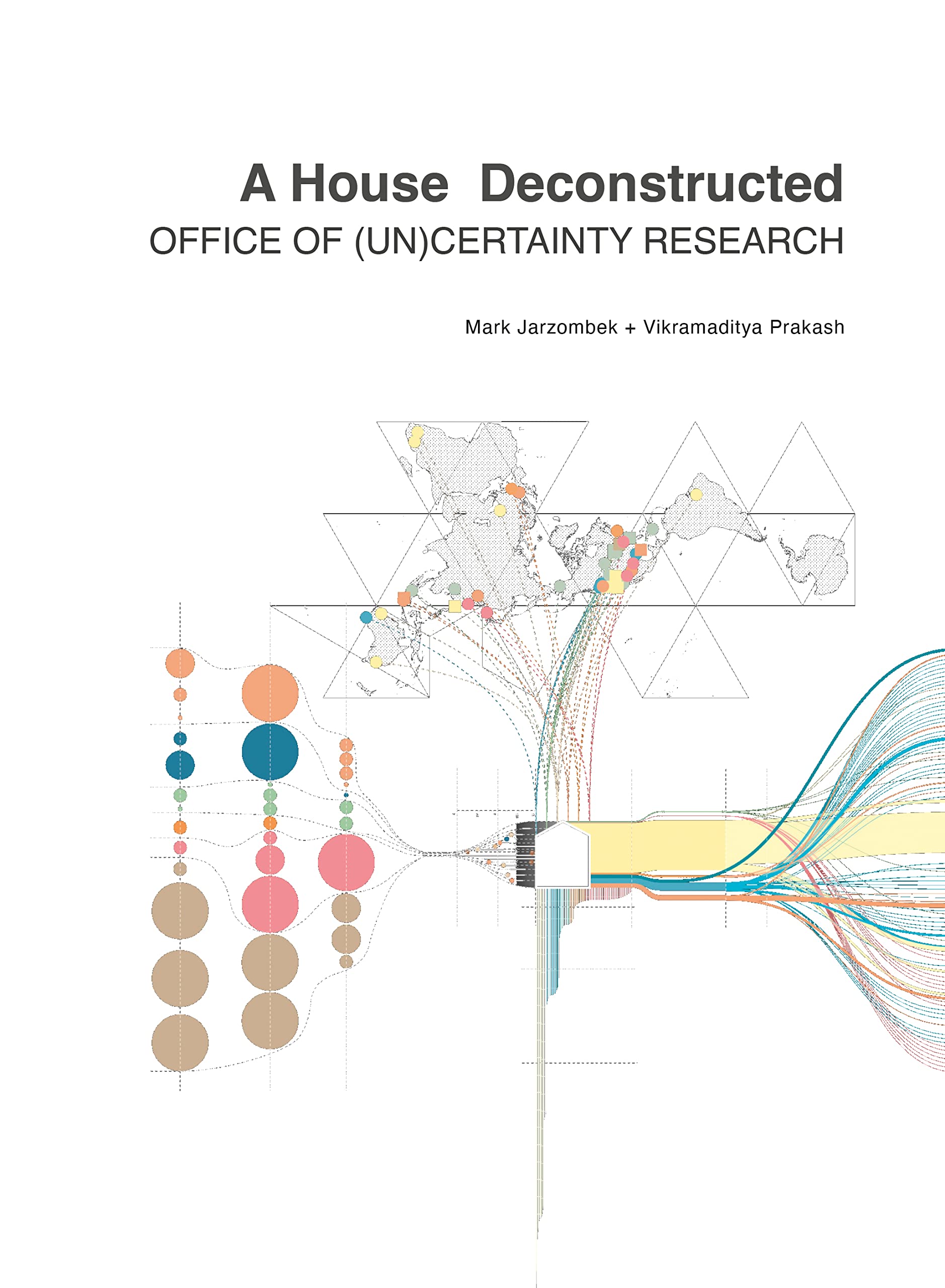 A House Deconstructed: A Planetary Meditation on Architecture Architecture