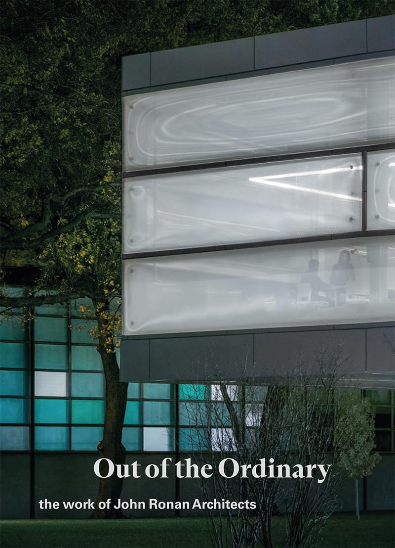Out of the Ordinary: The Work of John Ronan Architects Architecture