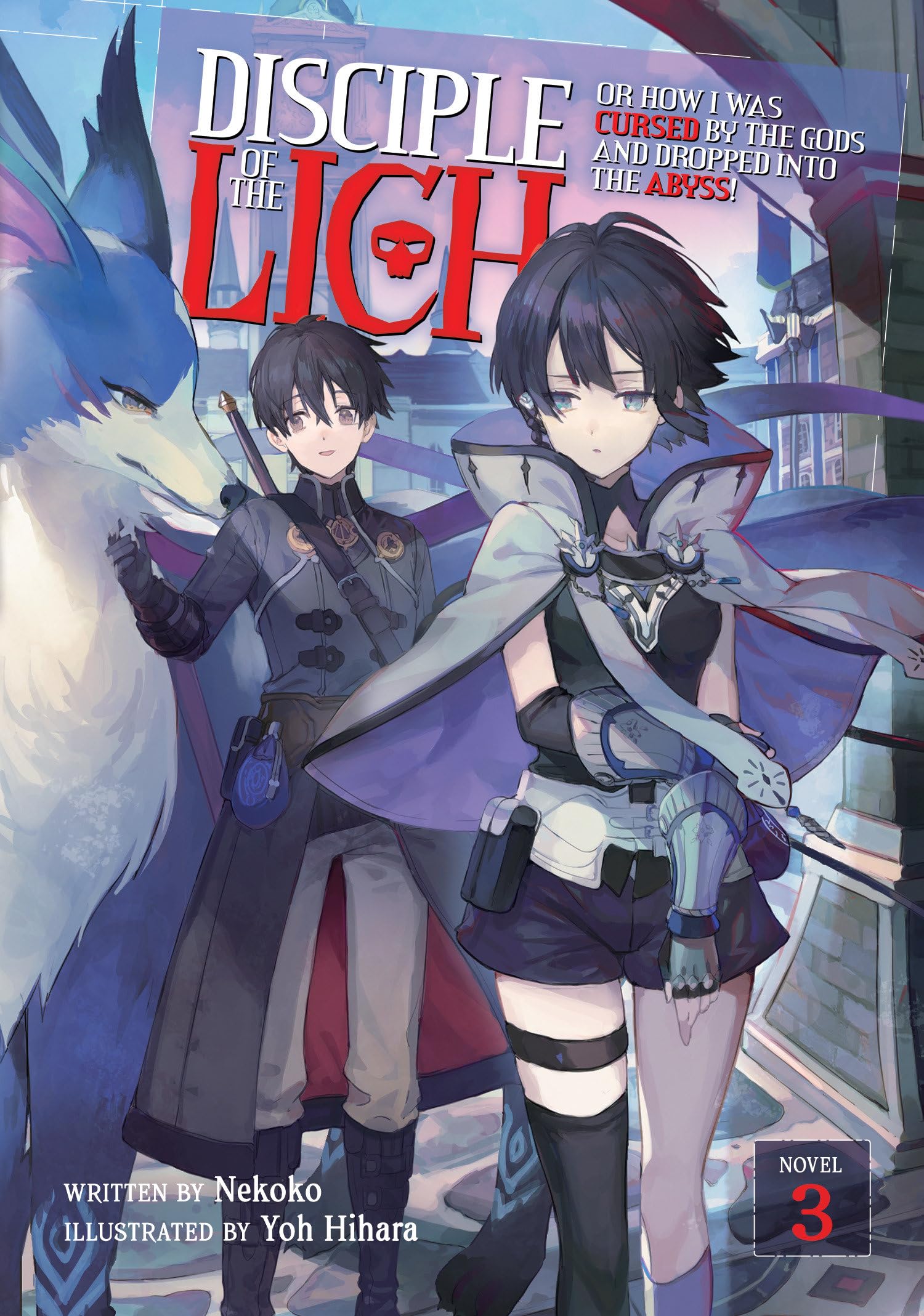 Disciple of the Lich: Or How I Was Cursed by the Gods and Dropped Into the Abyss! (Light Novel) Vol. 3 book