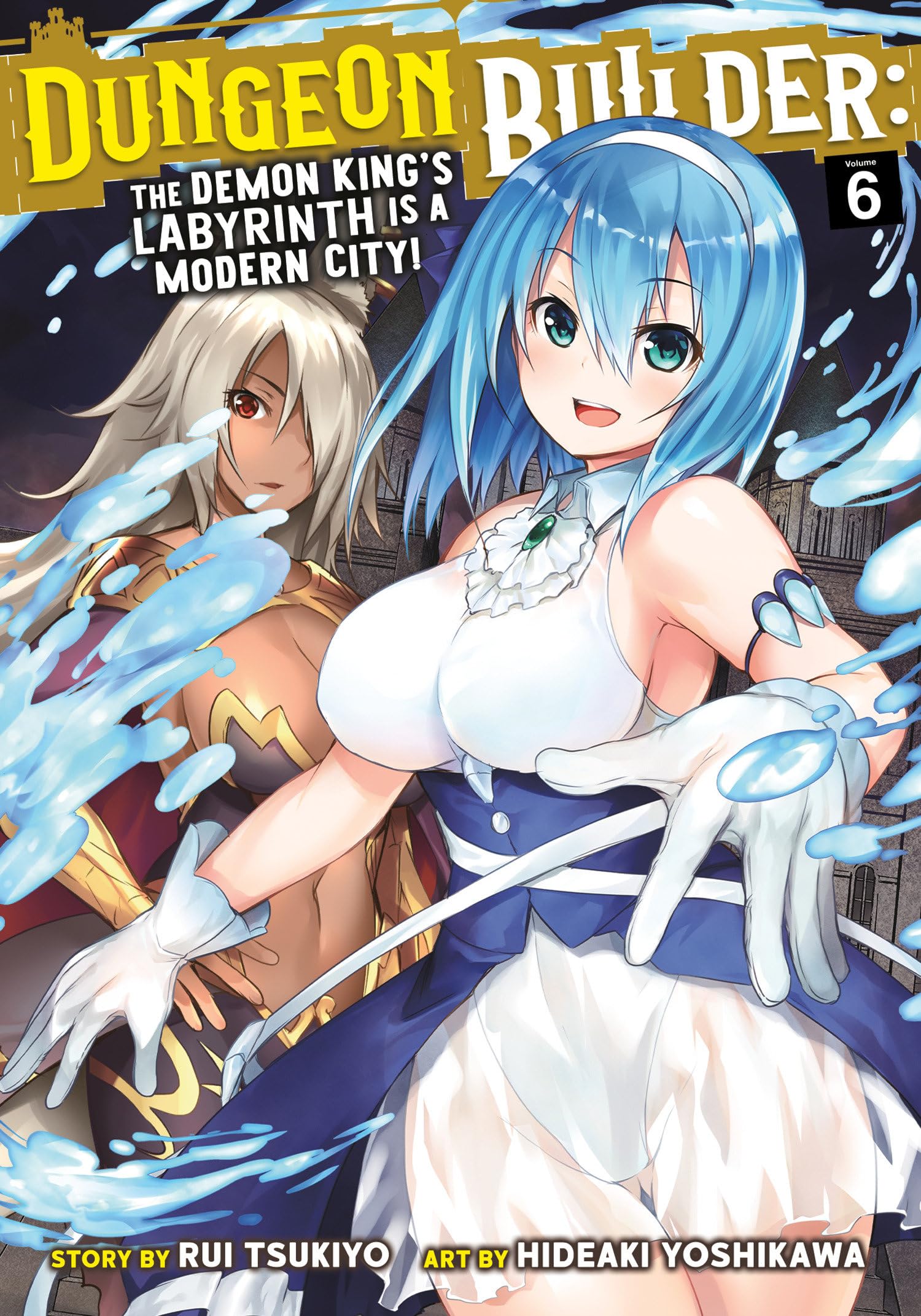 Dungeon Builder: The Demon King's Labyrinth Is a Modern City! (Manga) Vol. 6 Manga