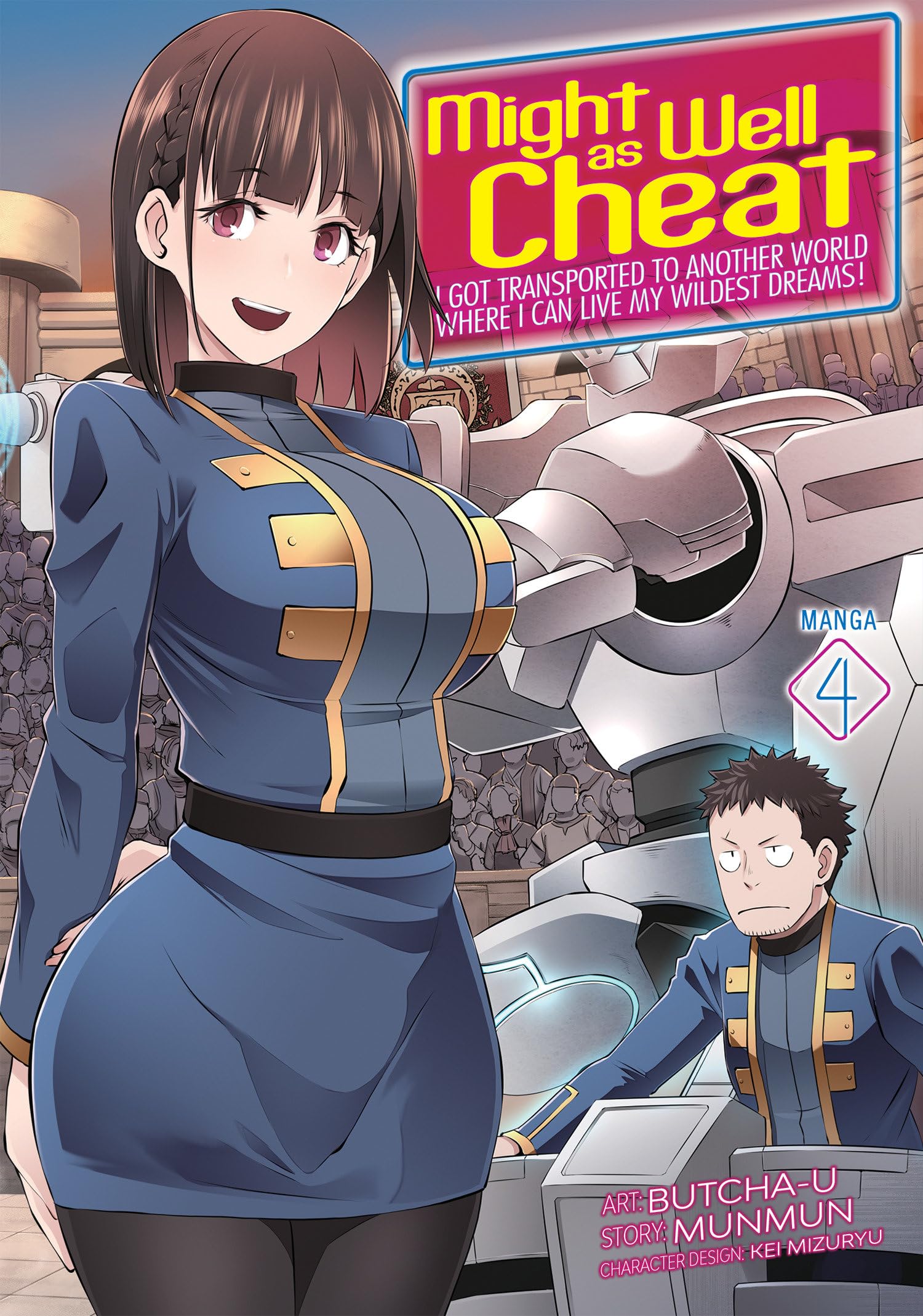 Might as Well Cheat: I Got Transported to Another World Where I Can Live My Wildest Dreams! (Manga) Vol. 4 Manga