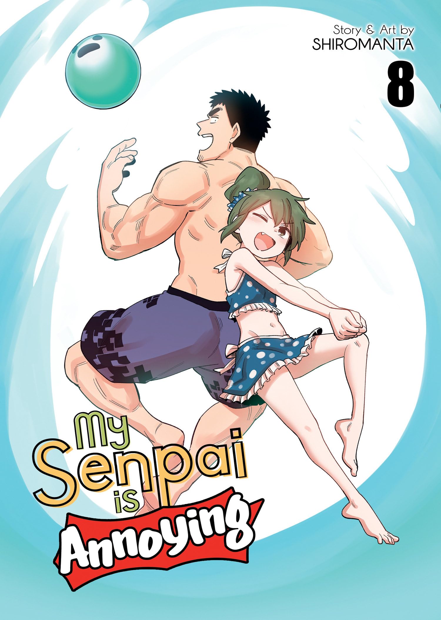 My Senpai Is Annoying Vol. 8 book