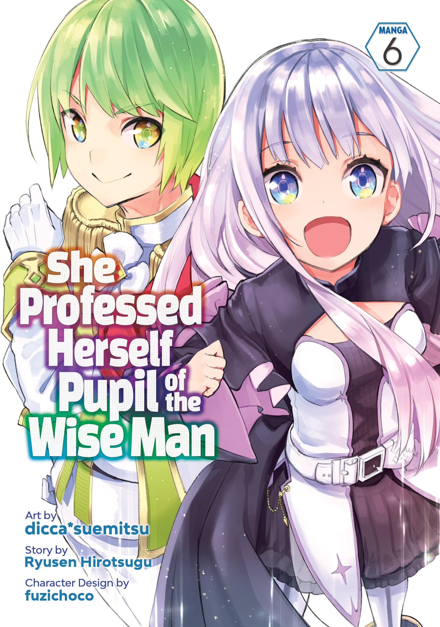 She Professed Herself Pupil of the Wise Man (Manga) Vol. 6 Manga