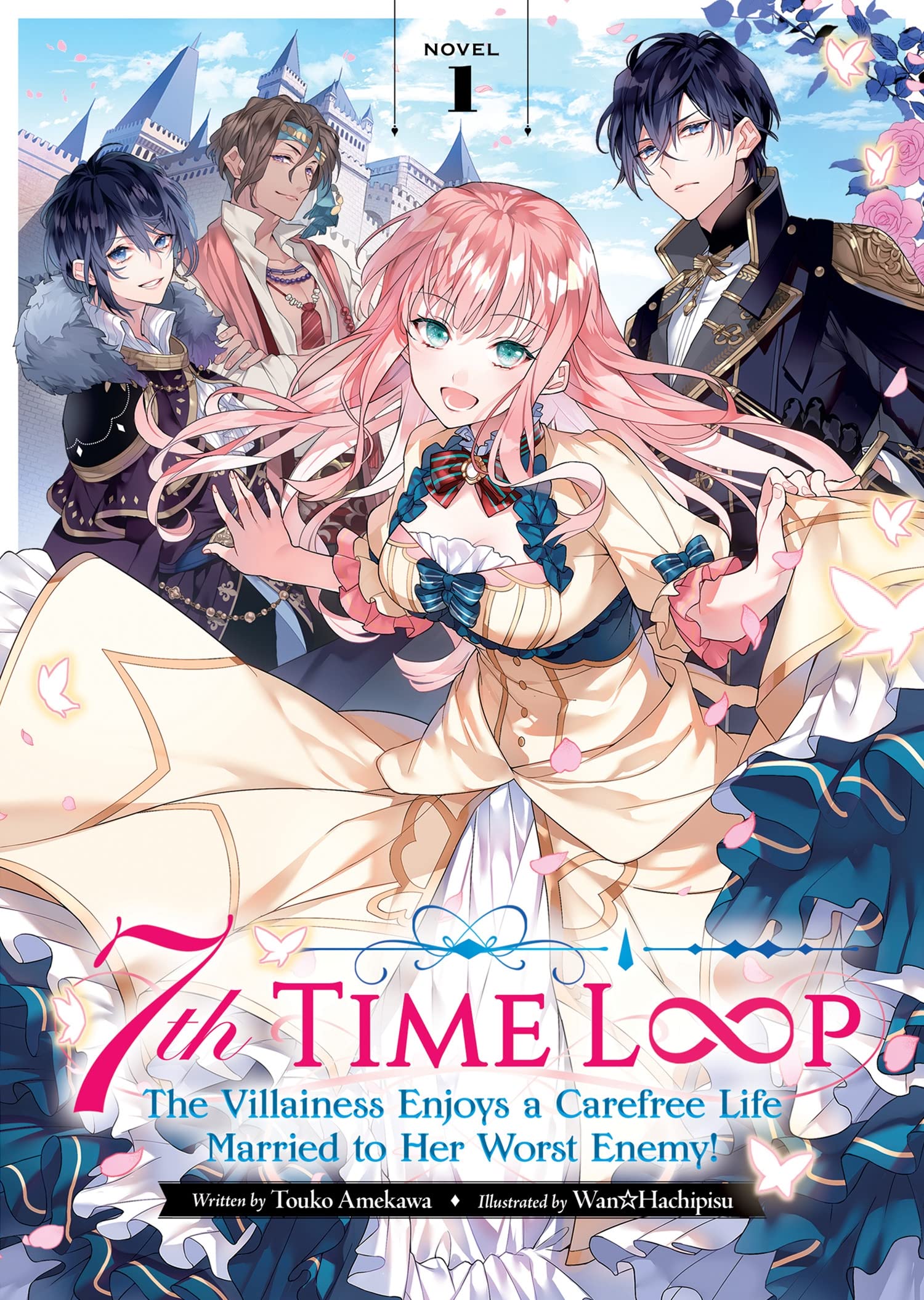 7th Time Loop: The Villainess Enjoys a Carefree Life Married to Her Worst Enemy! (Light Novel) Vol. 1 Historical Fiction