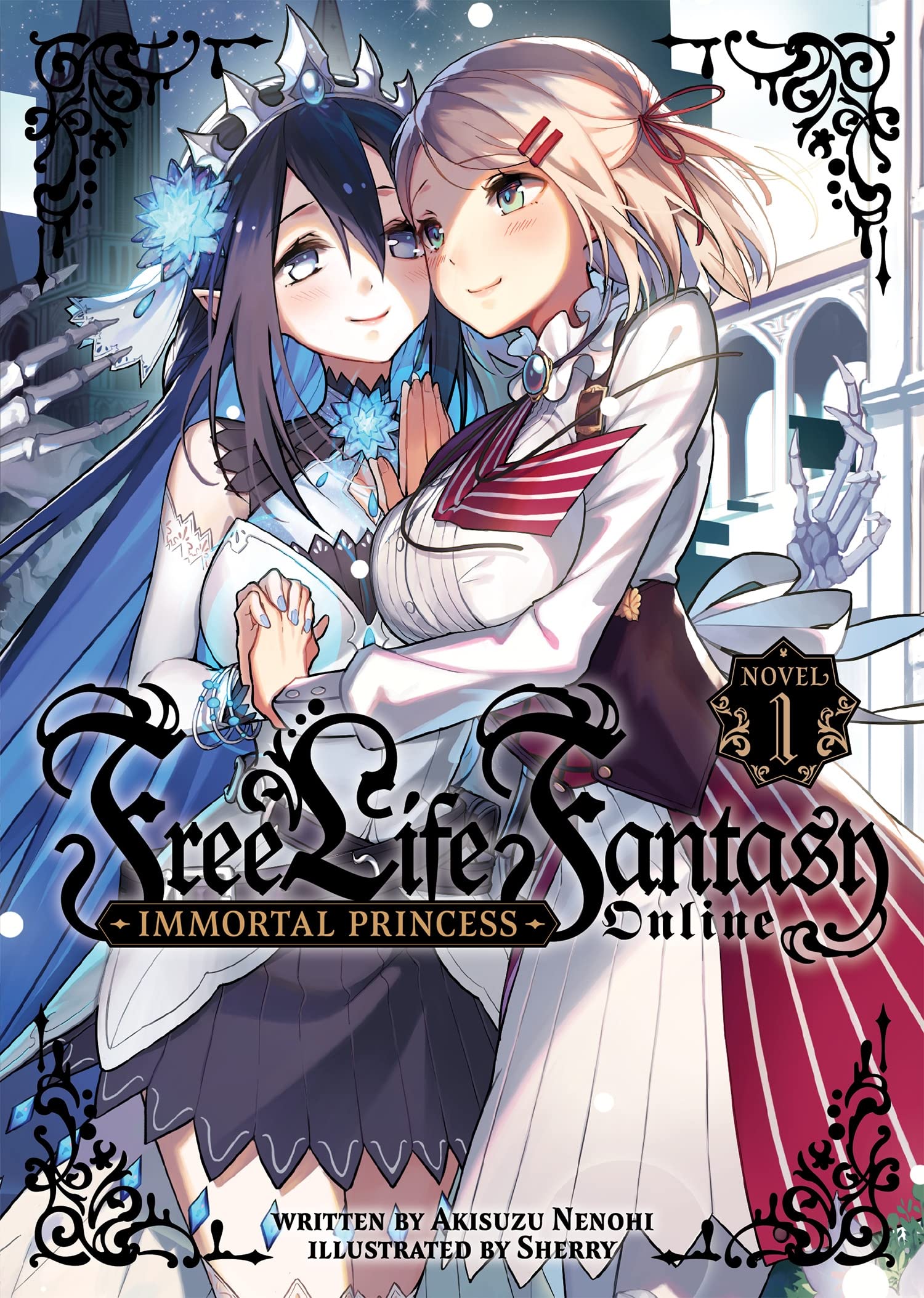 Free Life Fantasy Online: Immortal Princess (Light Novel) Vol. 1 book