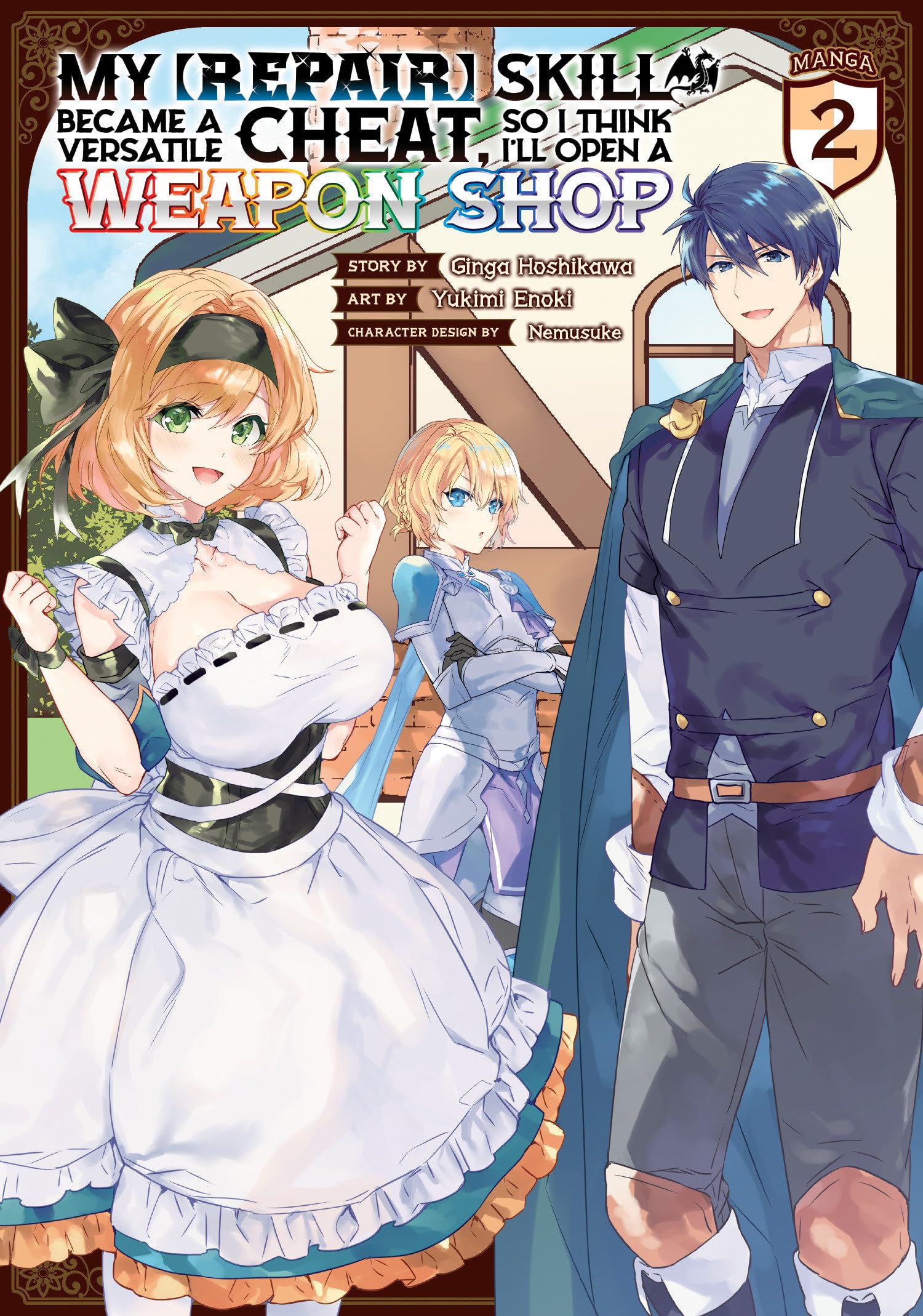 My Skill Became a Versatile Cheat, So I Think I'll Open a Weapon Shop (Manga) Vol. 2 Manga