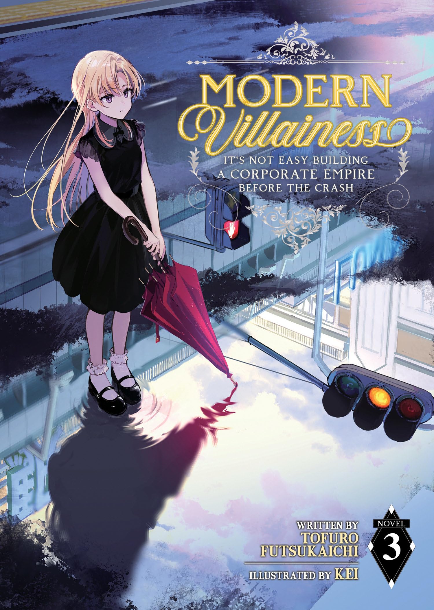 Modern Villainess: It’s Not Easy Building a Corporate Empire Before the Crash (Light Novel) Vol. 3: It’s Not Easy Building a Corporate Empire Before the Crash Contemporary literature