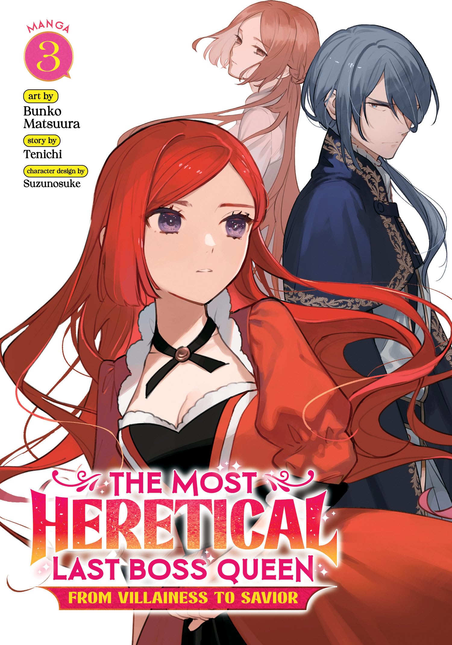 The Most Heretical Last Boss Queen: From Villainess to Savior (Manga) Vol. 3: From Villainess to Savior 3 Contemporary literature