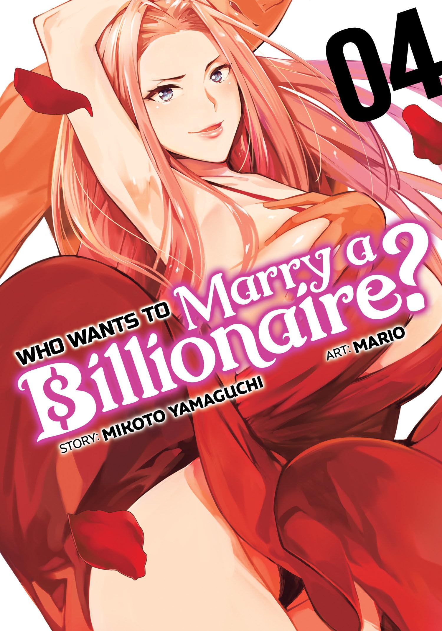Who Wants to Marry a Billionaire? Vol. 4 Manga