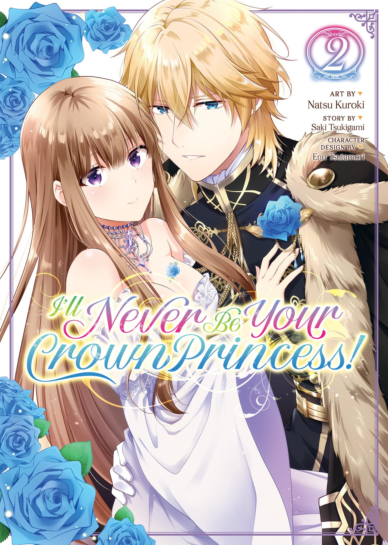 I'll Never Be Your Crown Princess! (Manga) Vol. 2 Manga