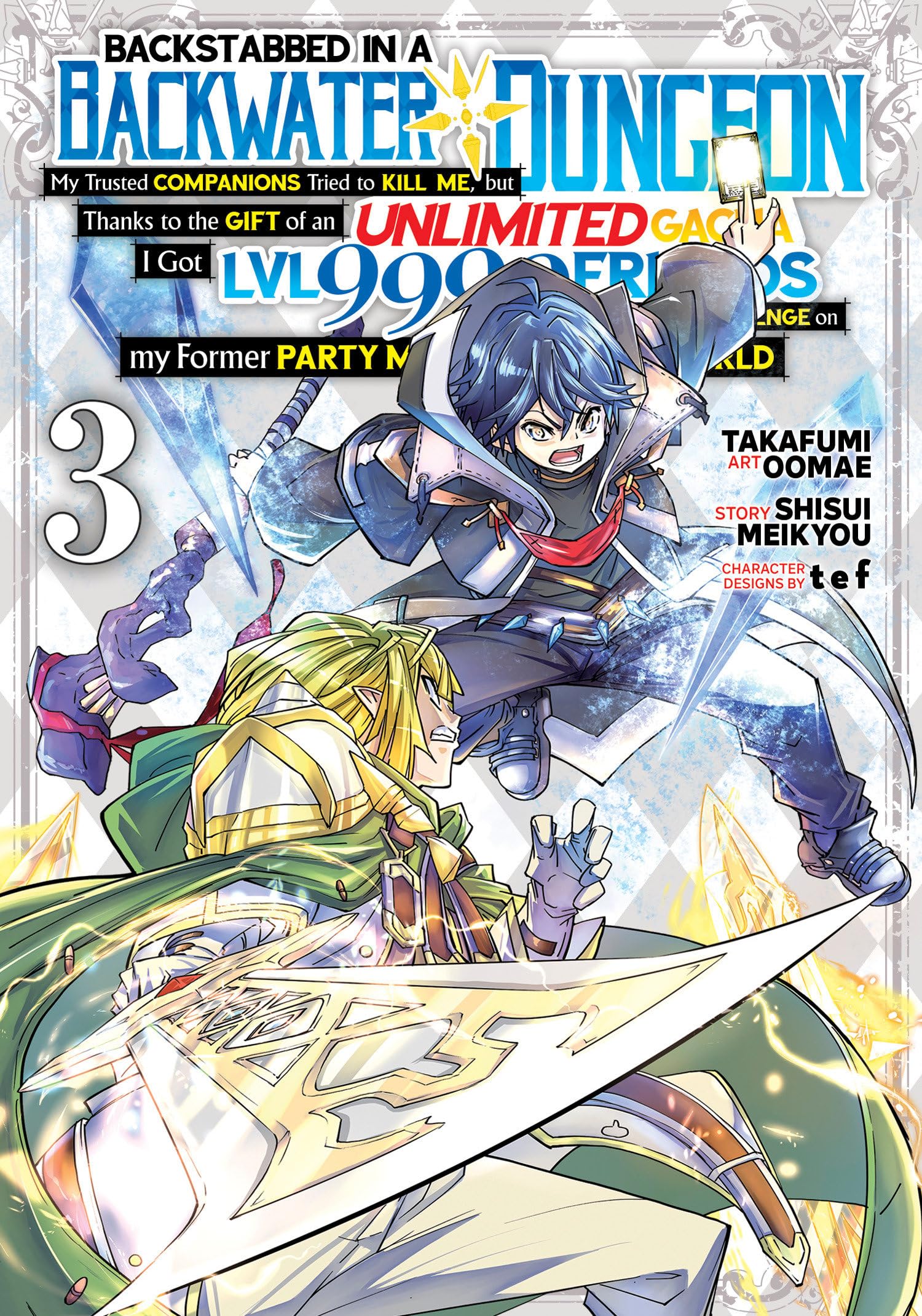 Backstabbed in a Backwater Dungeon: My Party Tried to Kill Me, But Thanks to an Infinite Gacha I Got LVL 9999 Friends and Am Out For Revenge (Manga) ... in a Backwater Dungeon (Manga), Band 3) Action & Adventure
