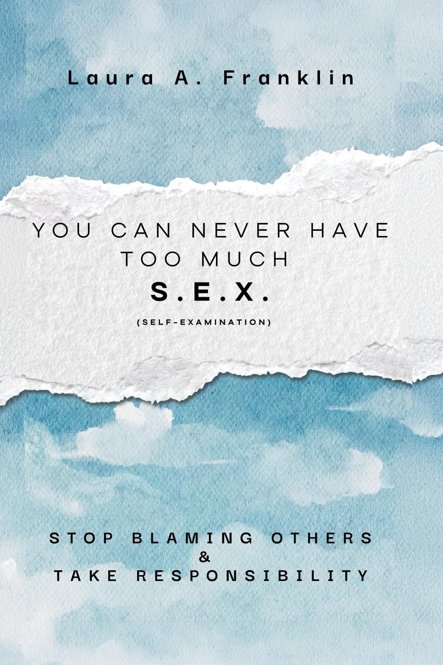 You Can Never Have Too Much S.E.X. (Self-Examination) Self-help