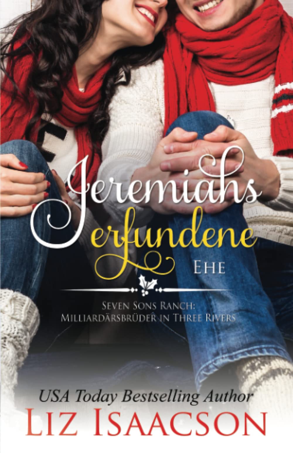 Jeremiahs erfundene Ehe: Milliardärsbrüder in Three Rivers (Romanze auf der Seven Sons-Ranch, Band 4) Contemporary literature