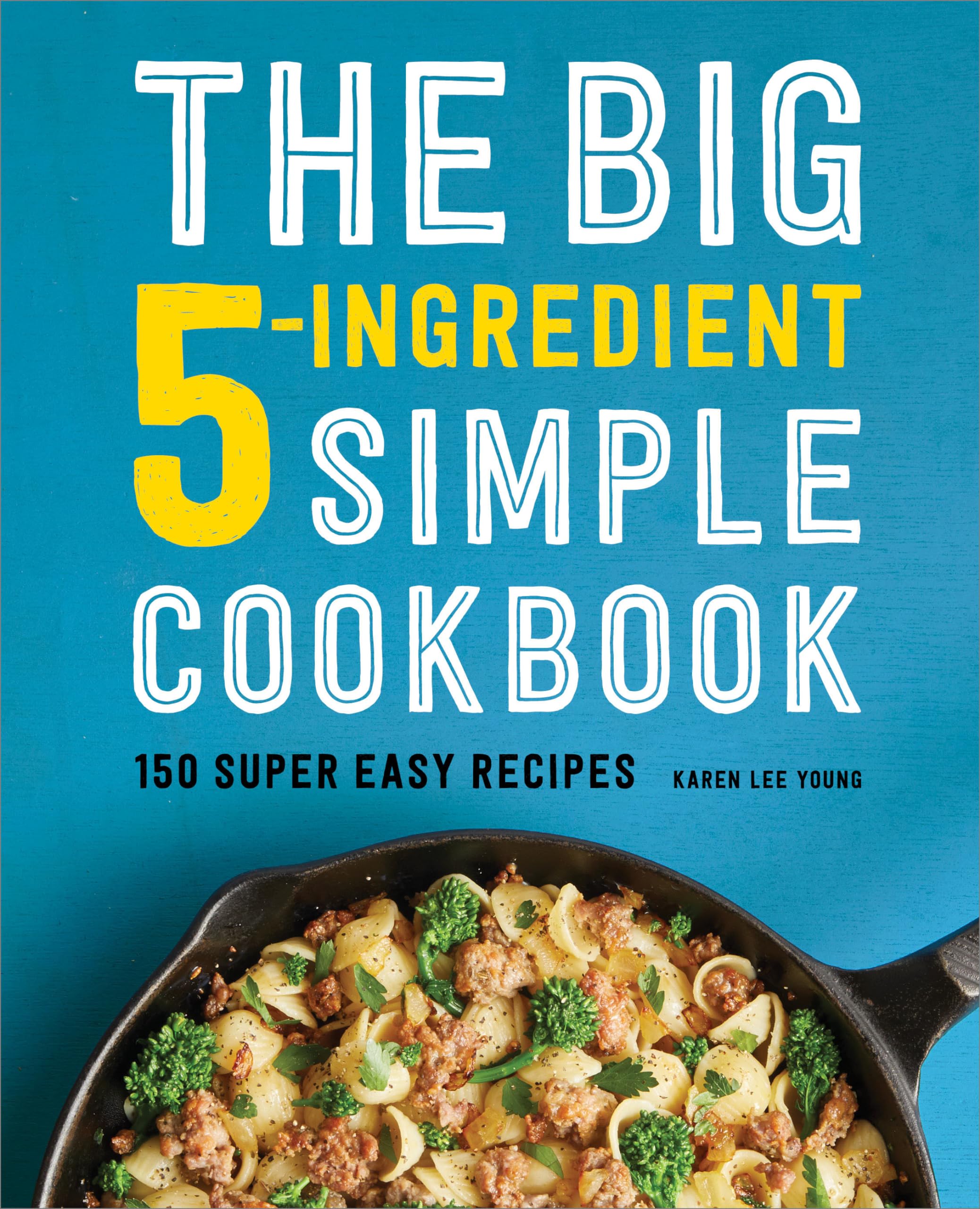 The Big 5-Ingredient Simple Cookbook Leisure, Home & Garden