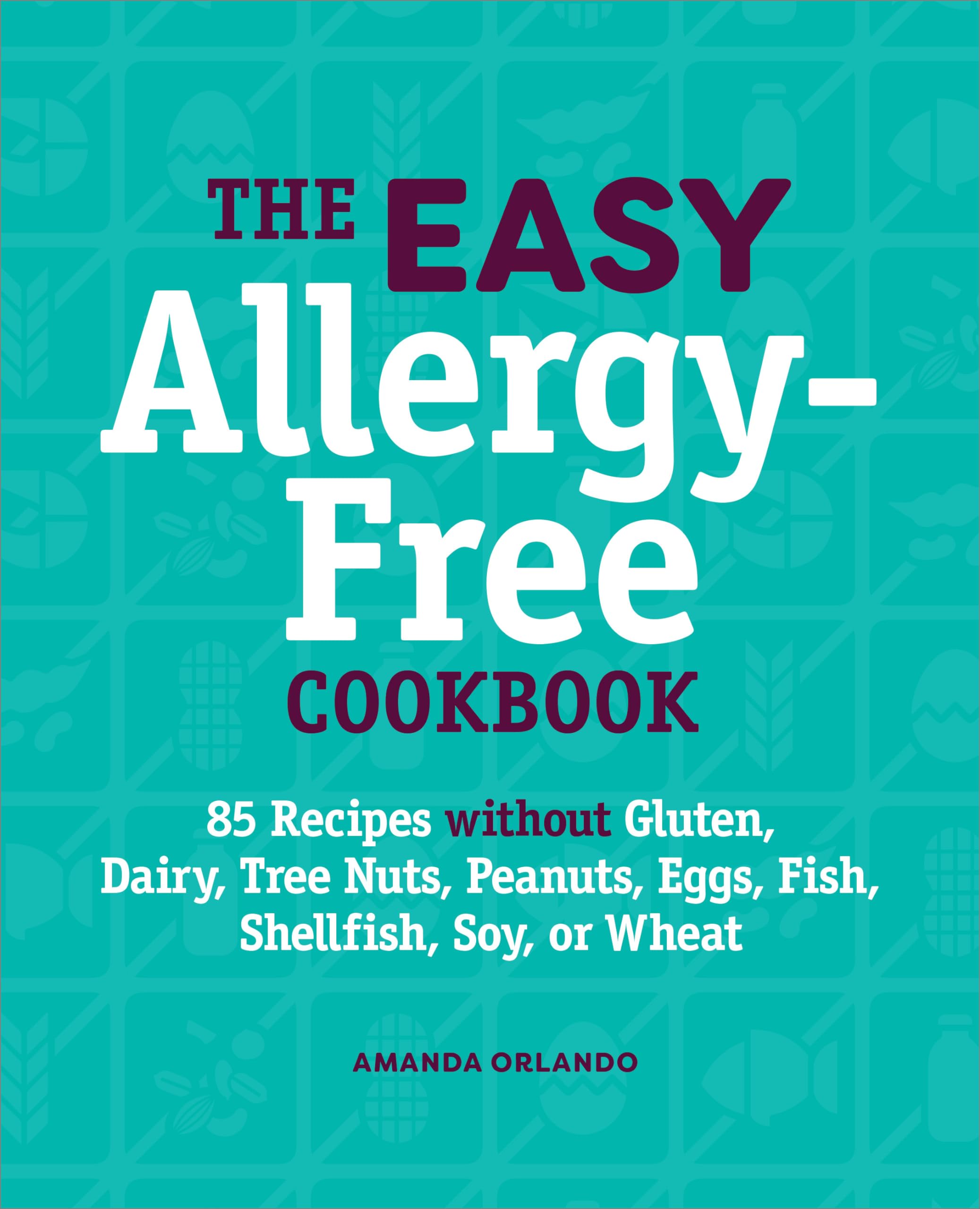 The Easy Allergy-Free Cookbook Leisure, Home & Garden