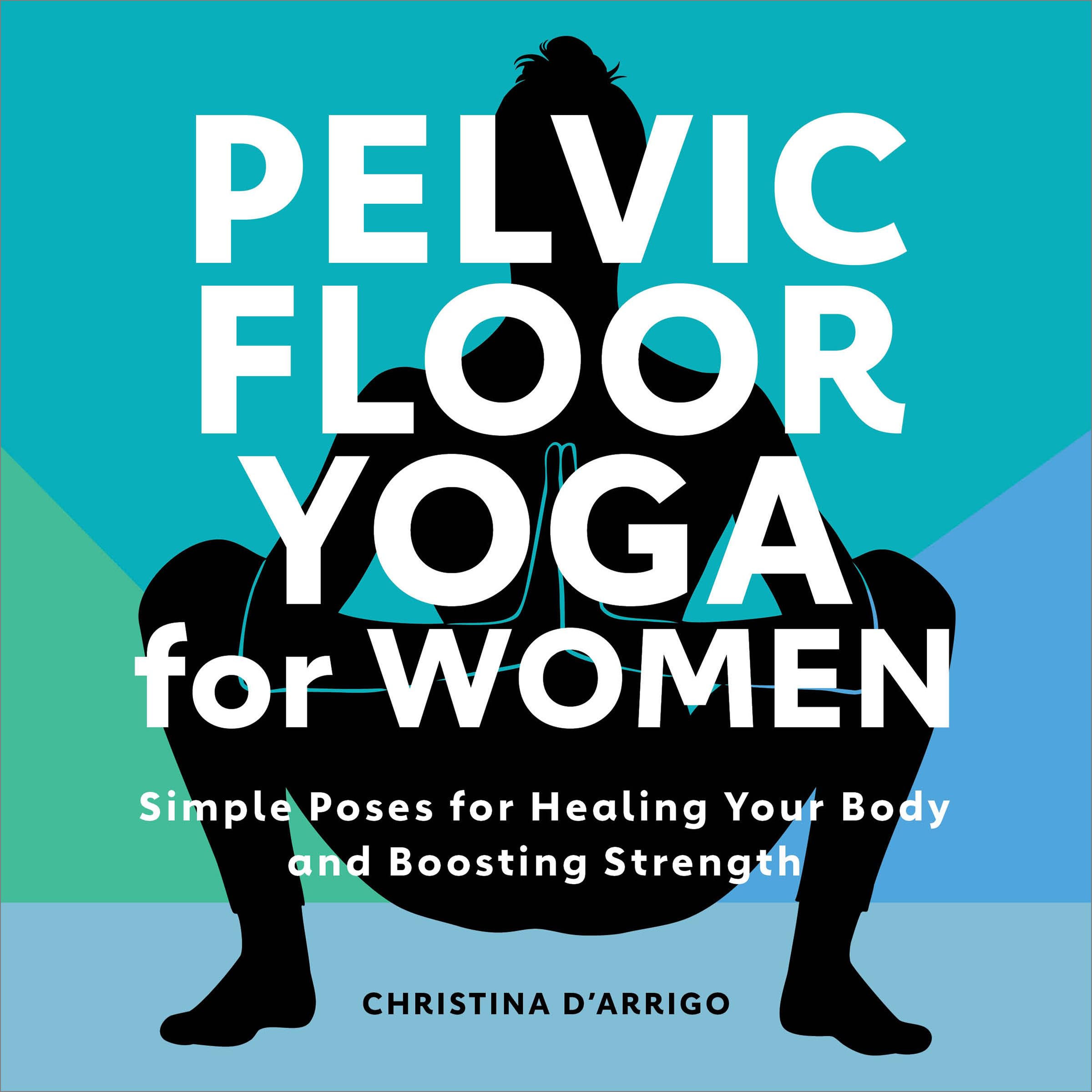 Pelvic Floor Yoga for Women Medicine