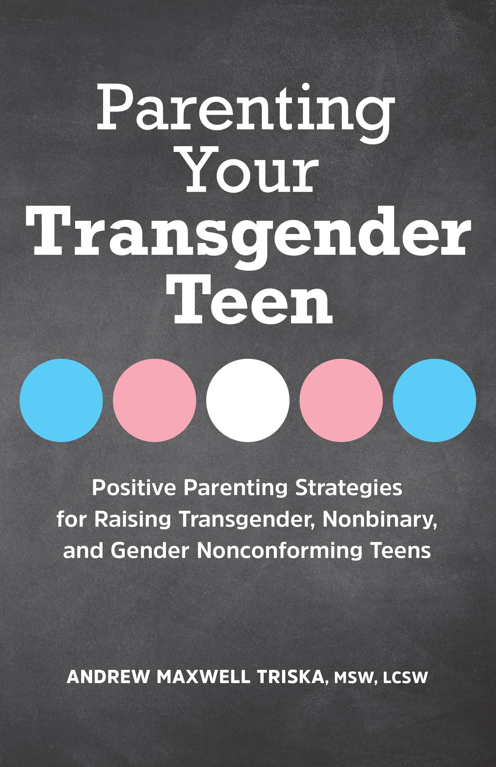 Parenting Your Transgender Teen Social Sciences