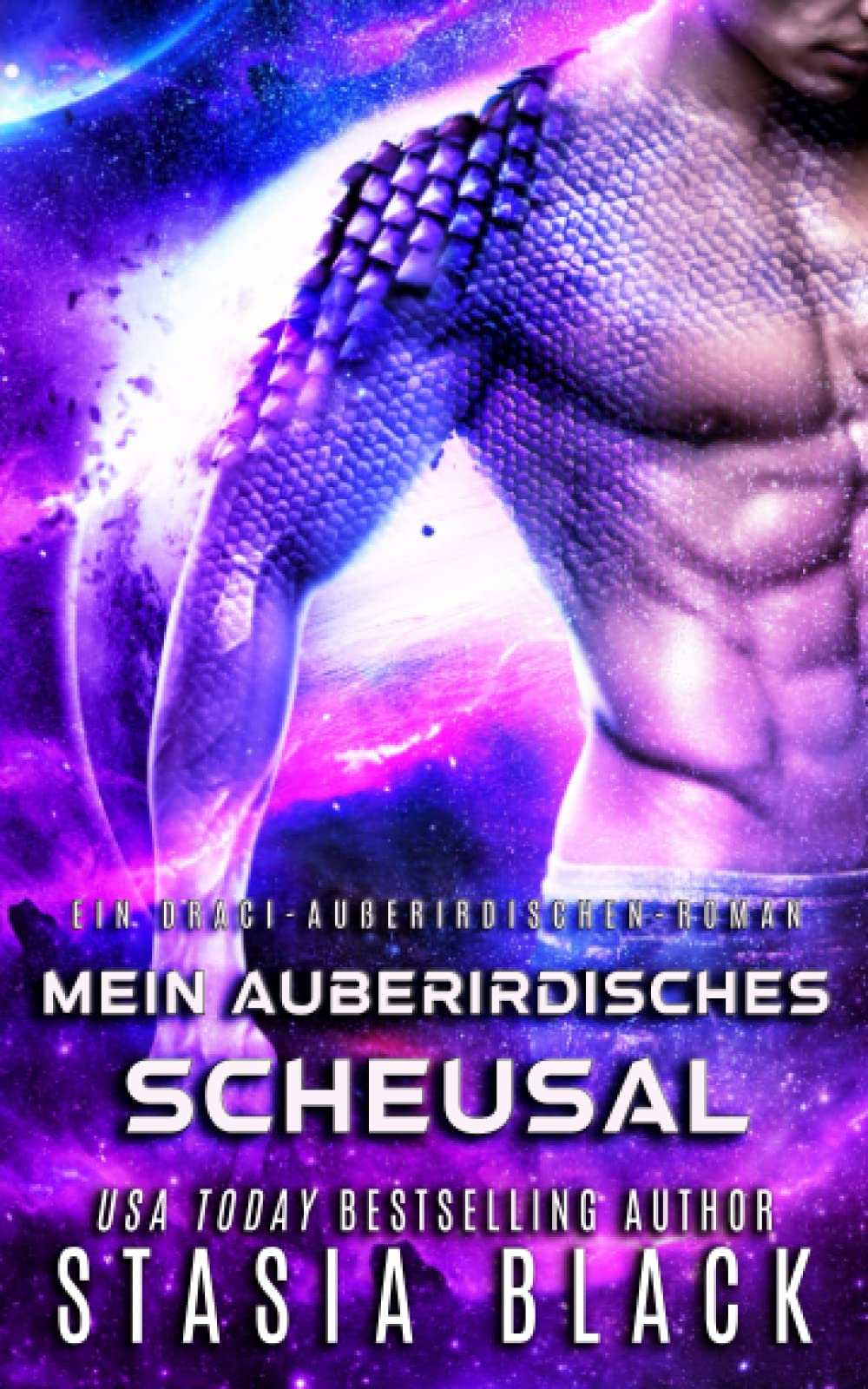 Mein außerirdisches Scheusal: Ein Draci-Außerirdischen-Roman (Die Draci-Außerirdischen, Band 3) Romantic Fantasy
