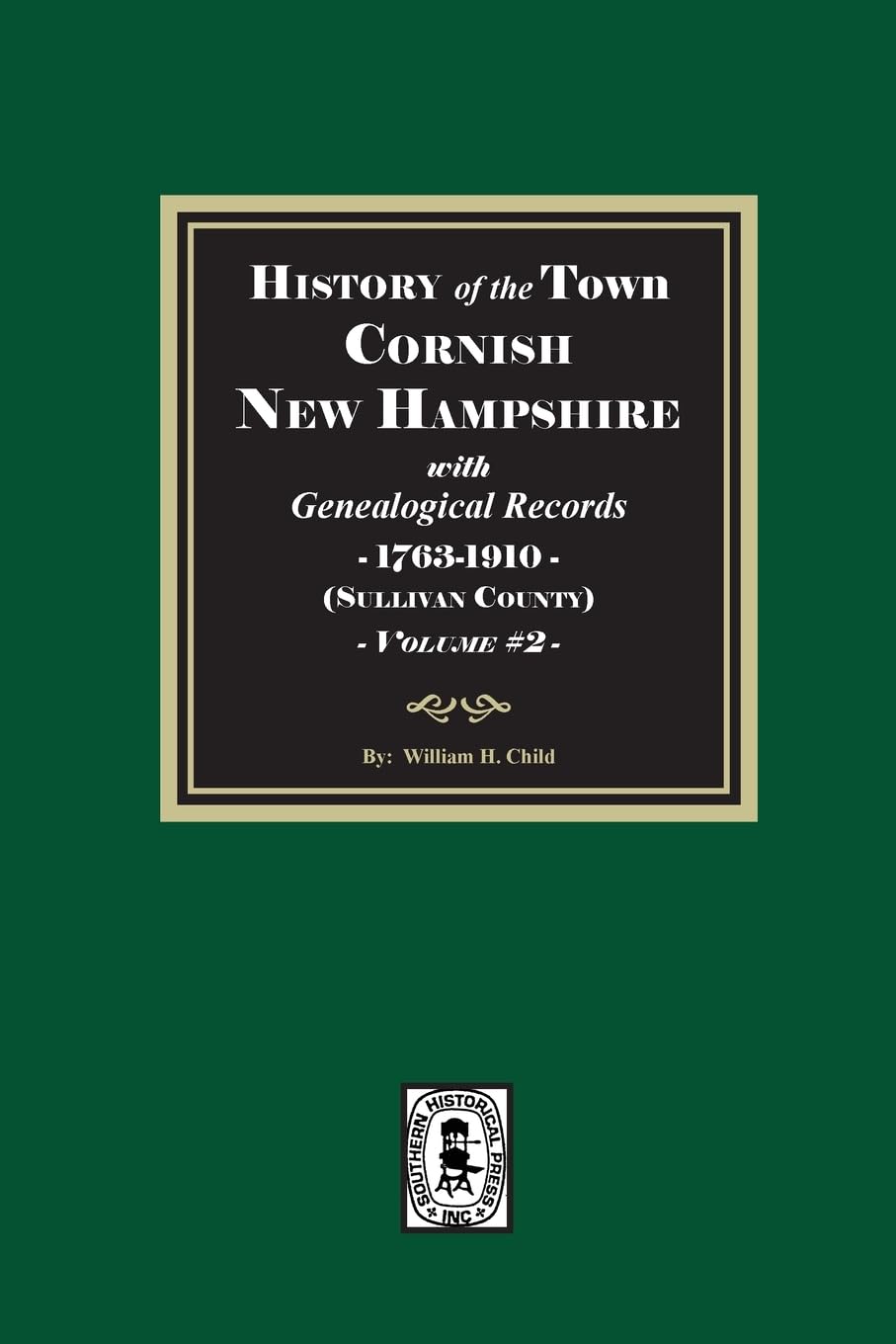History of the town Cornish, New Hampshire with Genealogical Records, 1763-1910. Volume #2 (Sullivan County) Leisure, Home & Garden