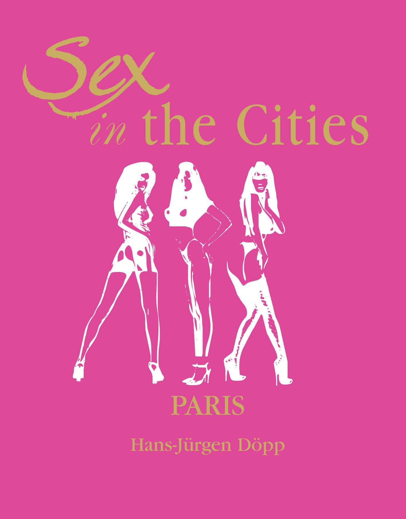 Sex In The Cities-Paris Eroticism
