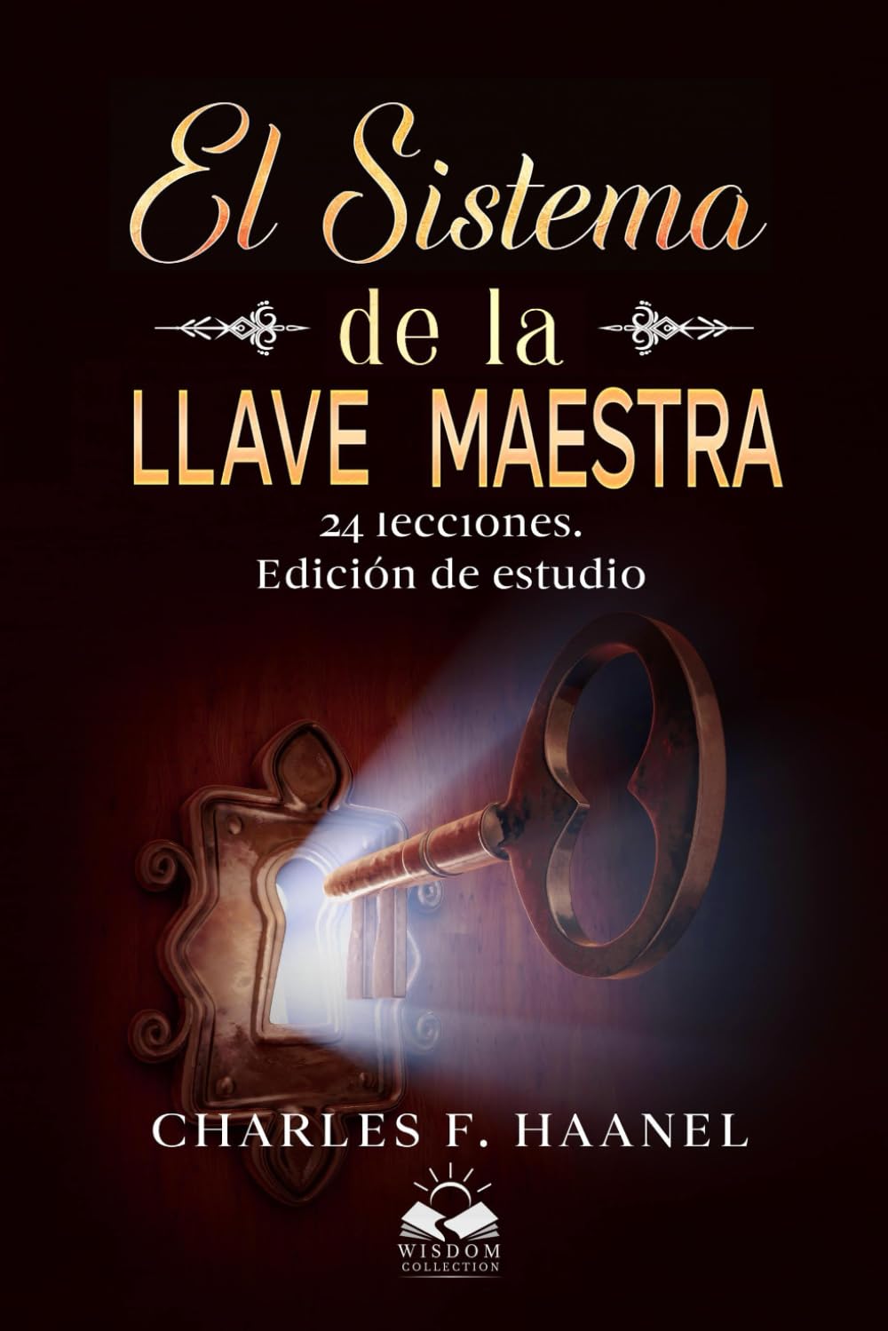 El Sistema de la Llave Maestra: 24 Lecciones. Edicion de Estudio Business, Finance & Career