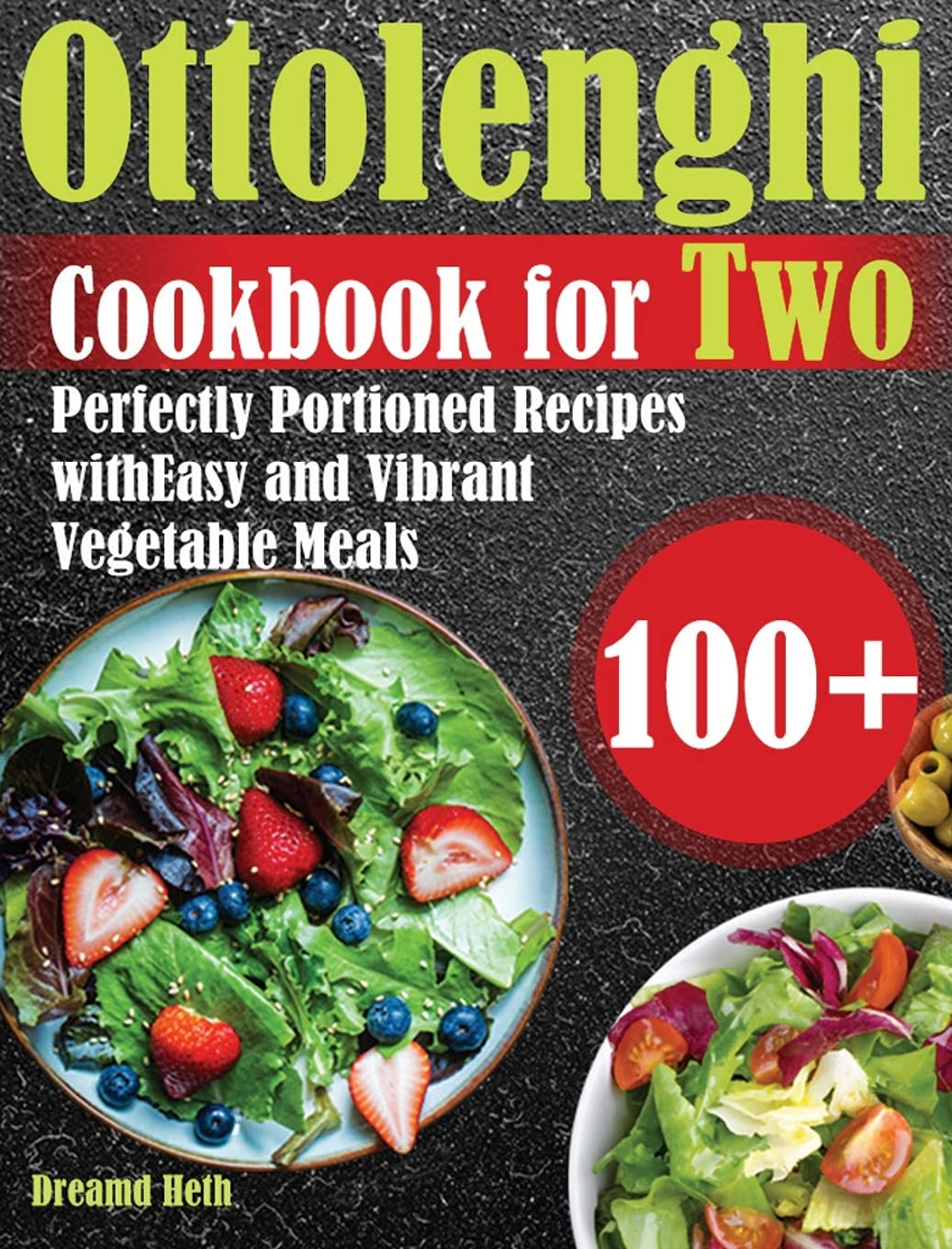 Ottolenghi Cookbook for Two: 100+ Perfectly Portioned Recipes with Easy and Vibrant Vegetable Meals Leisure, Home & Garden
