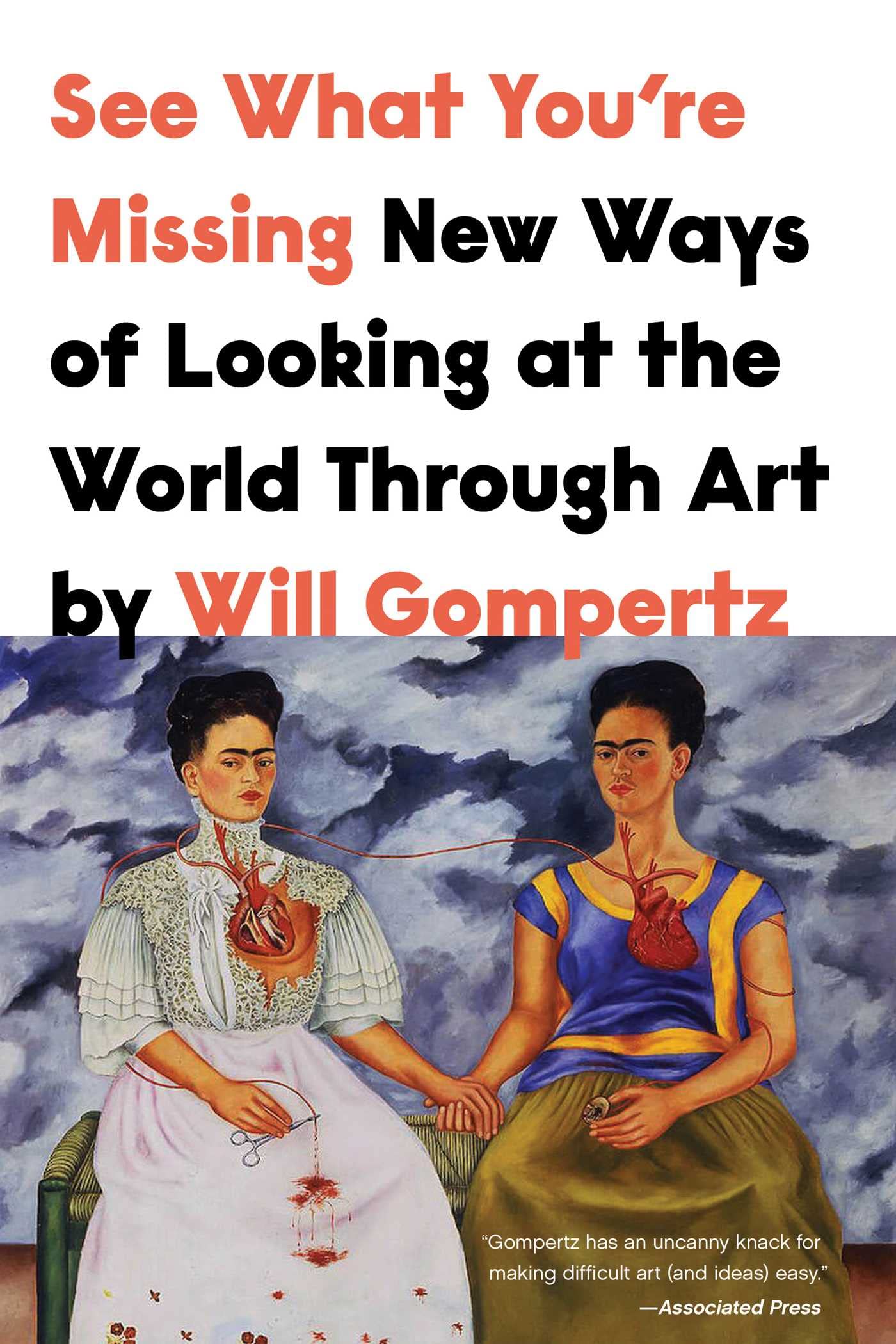 See What You're Missing: New Ways of Looking at the World Through Art Philosophy