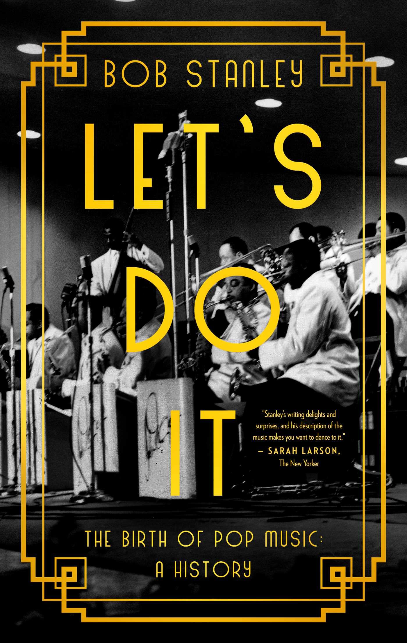 Let's Do It: The Birth of Pop Music: a History Social Sciences