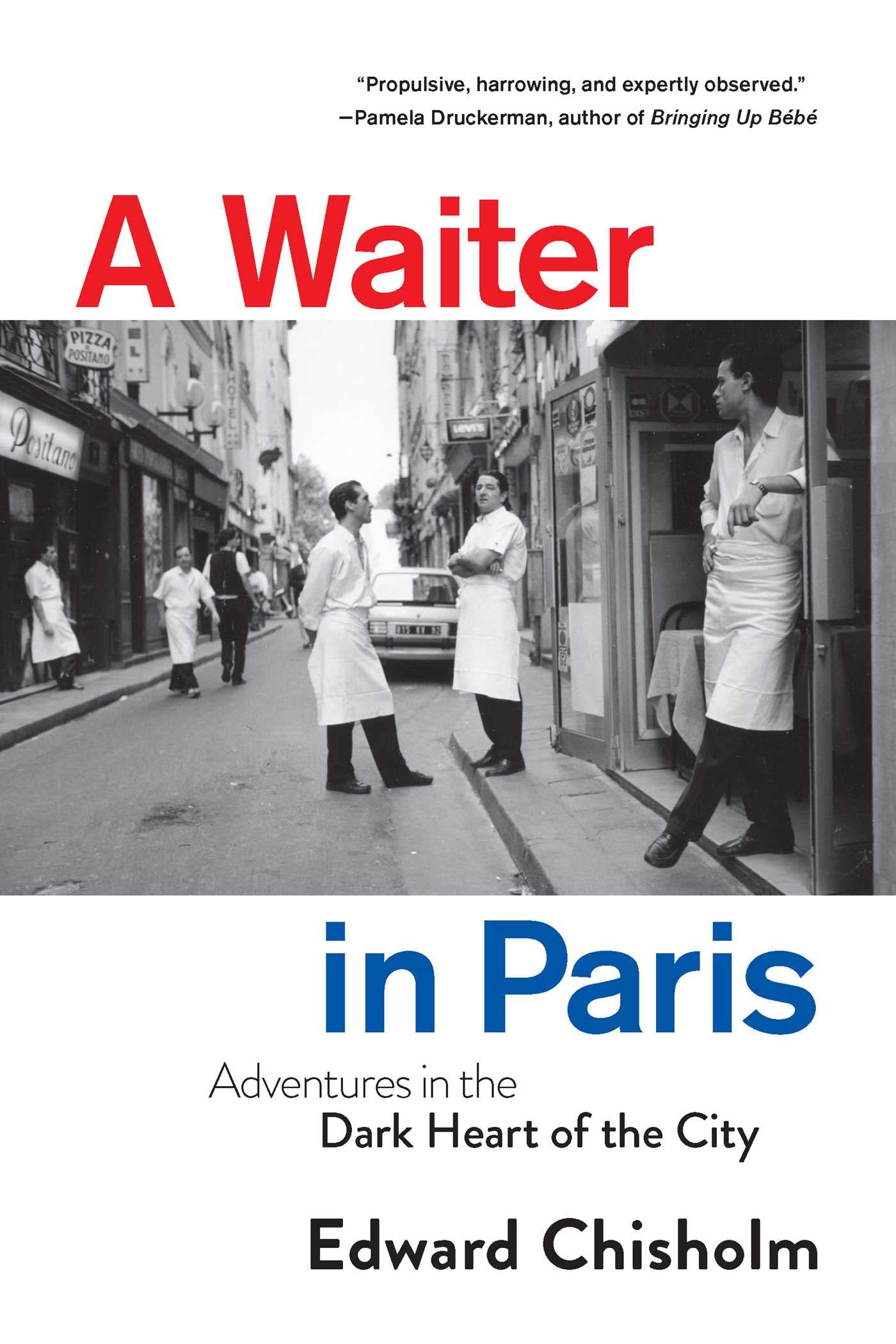 A Waiter in Paris: Adventures in the Dark Heart of the City Science