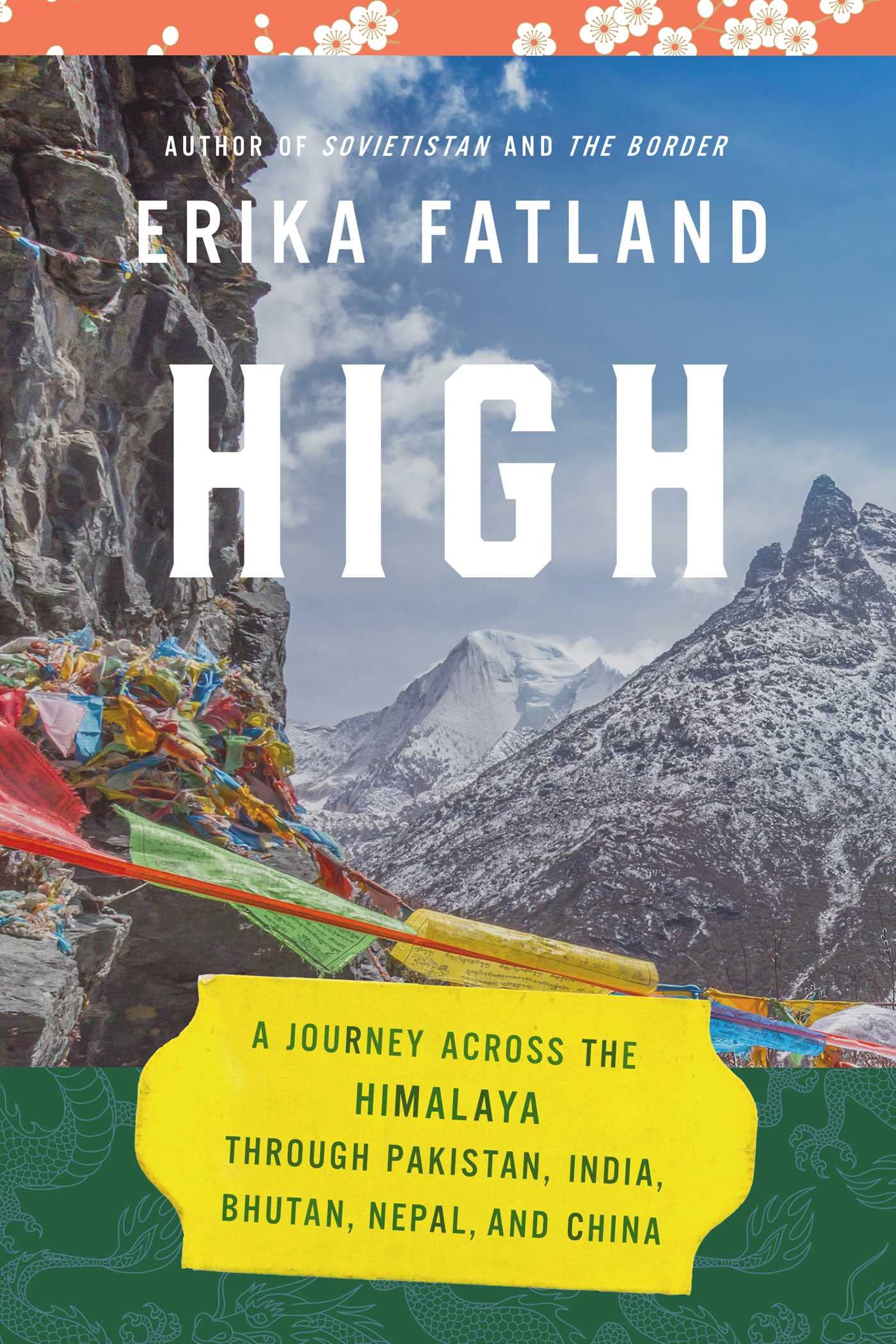 High: A Journey Across the Himalaya, Through Pakistan, India, Bhutan, Nepal, and China Memories