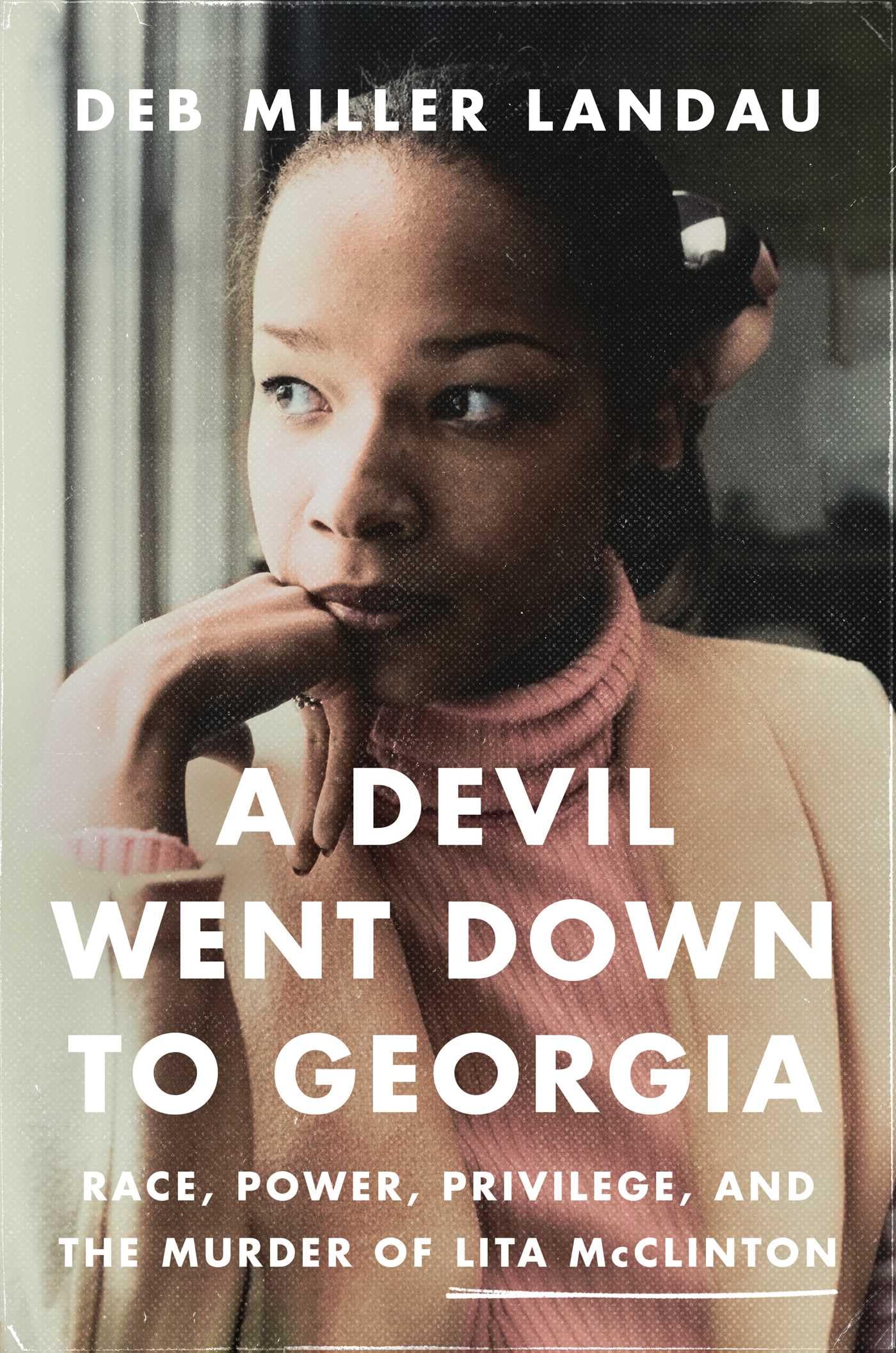 A Devil Went Down to Georgia: Race, Power, Privilege, and the Murder of Lita McClinton Politics & Society