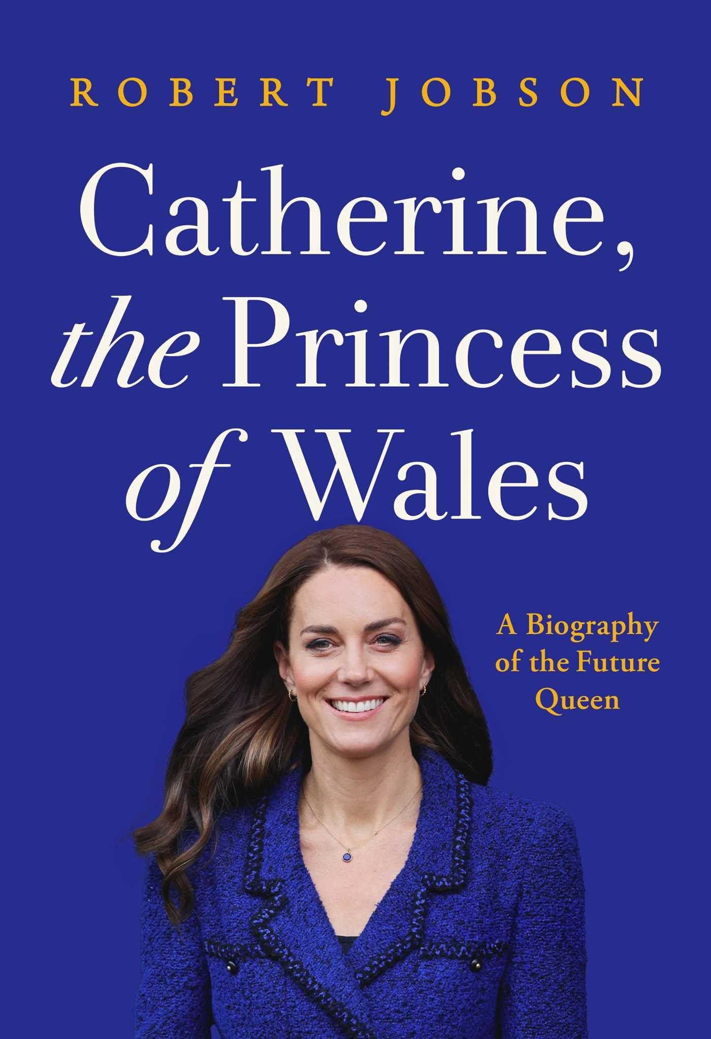 Catherine, the Princess of Wales: A Biography of the Future Queen Art & Literature