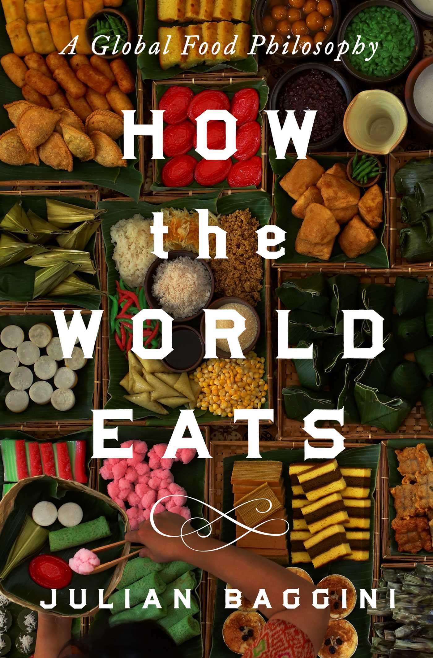 How the World Eats: A Global Food Philosophy Philosophy