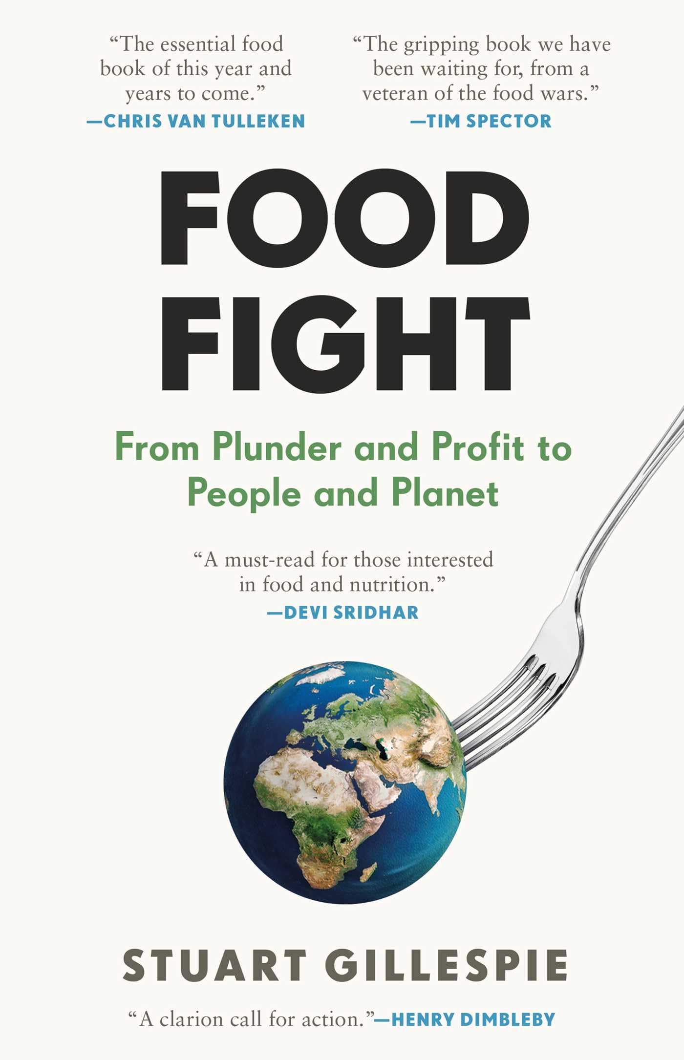 Food Fight: From Plunder and Profit to People and Planet Business & Technology