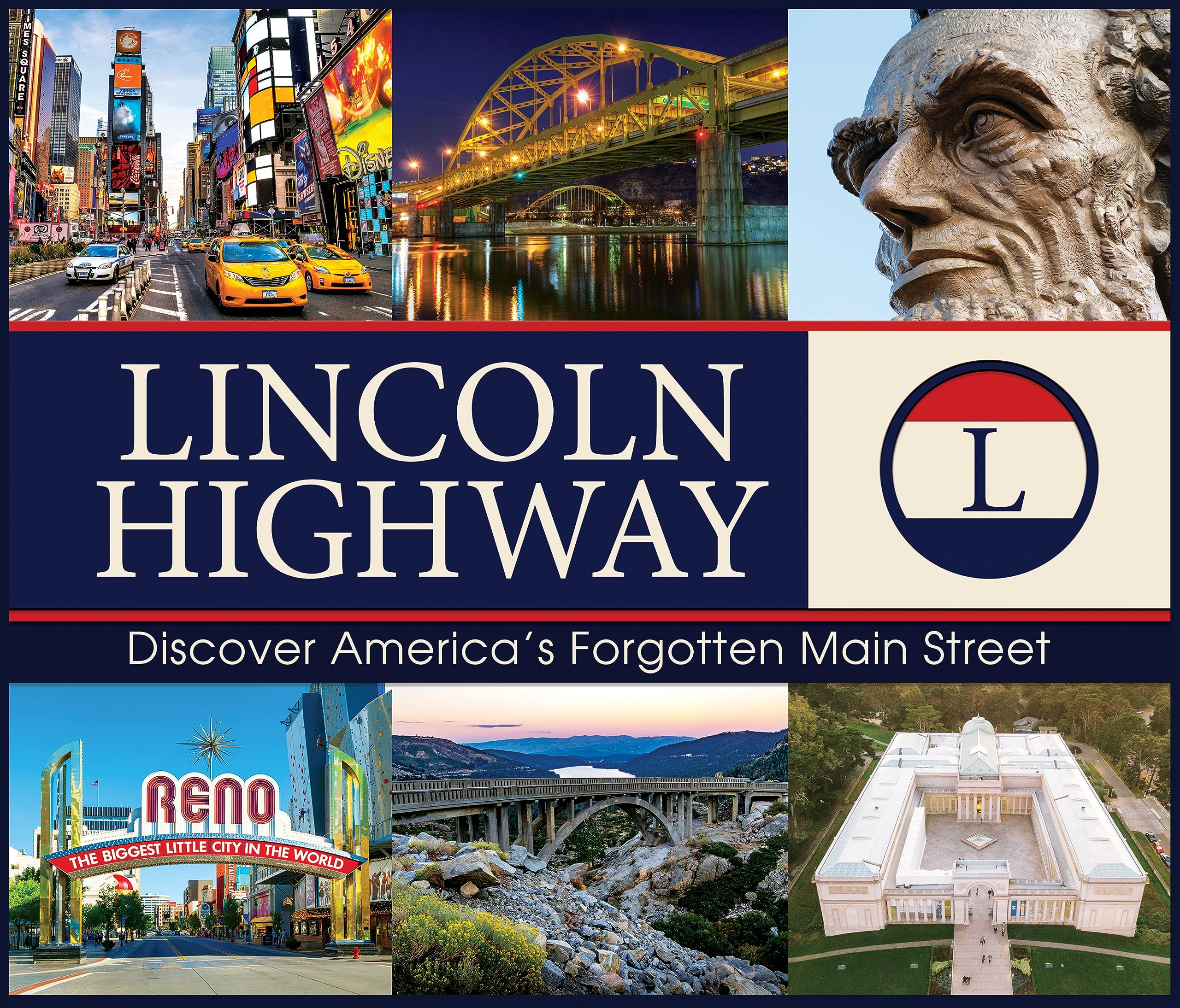 Lincoln Highway: Discover America's Forgotten Main Street Politics & History
