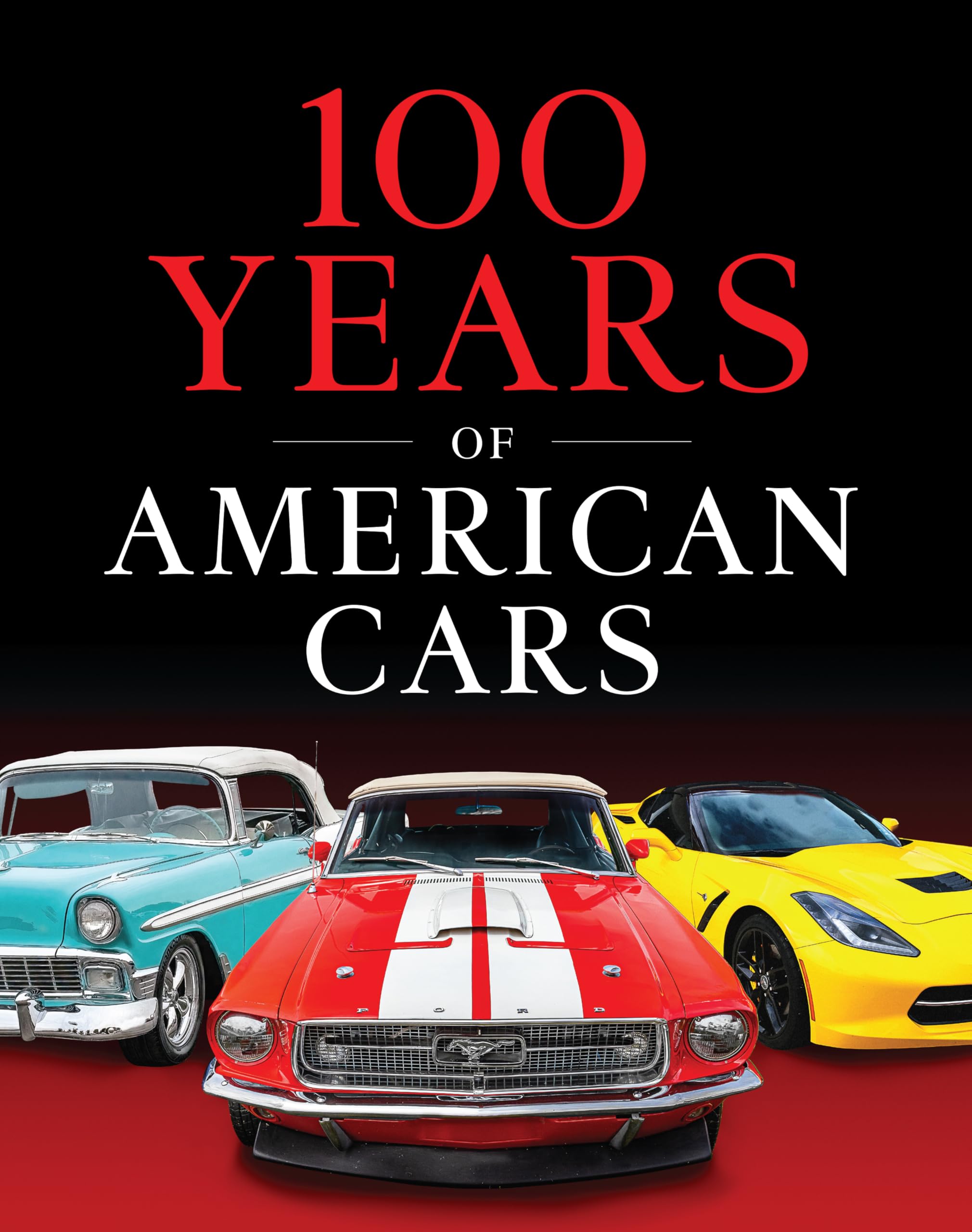 100 Years of American Cars (320 Pages) Business, Finance & Career