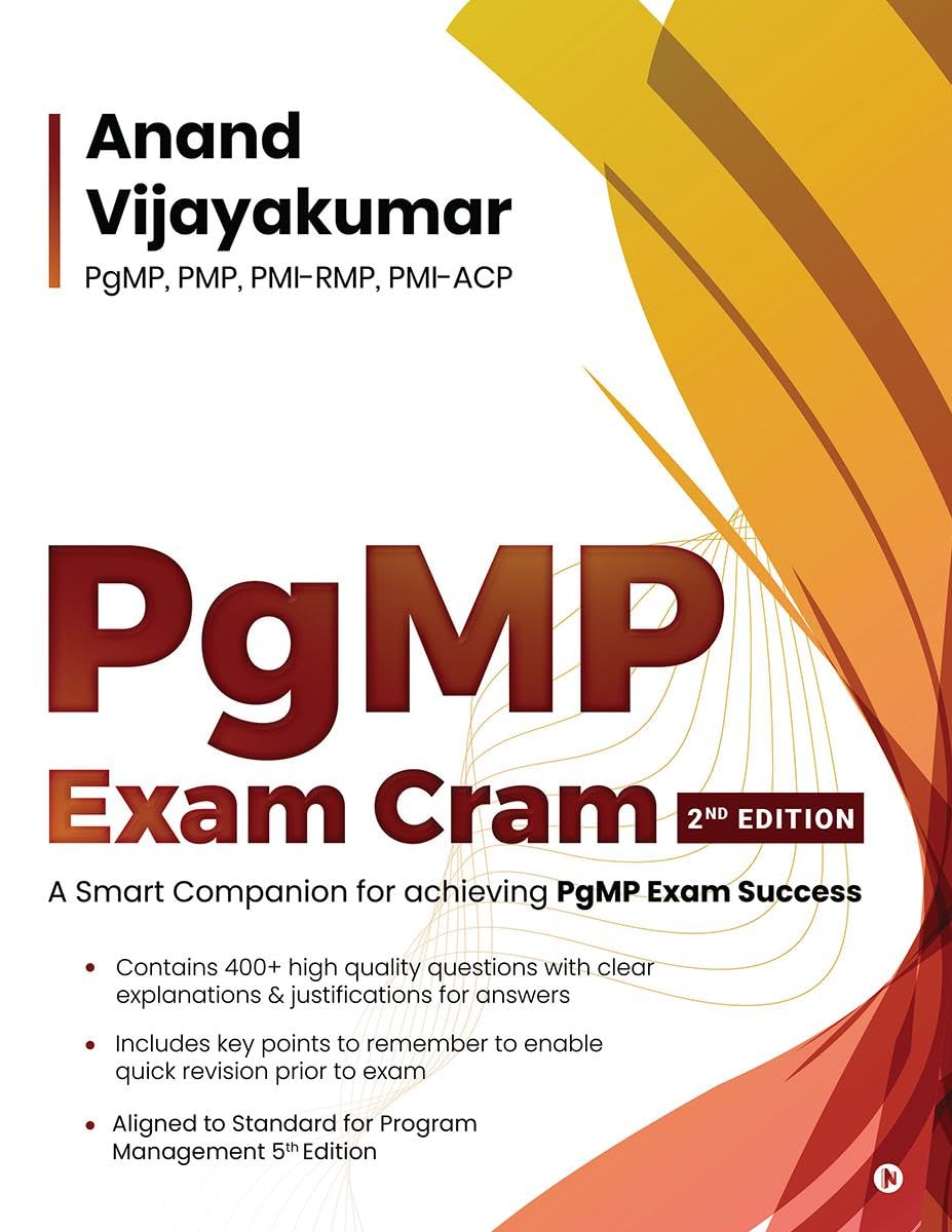 PgMP Exam Cram: A Smart Companion for achieving PgMP Exam Success Study Guides